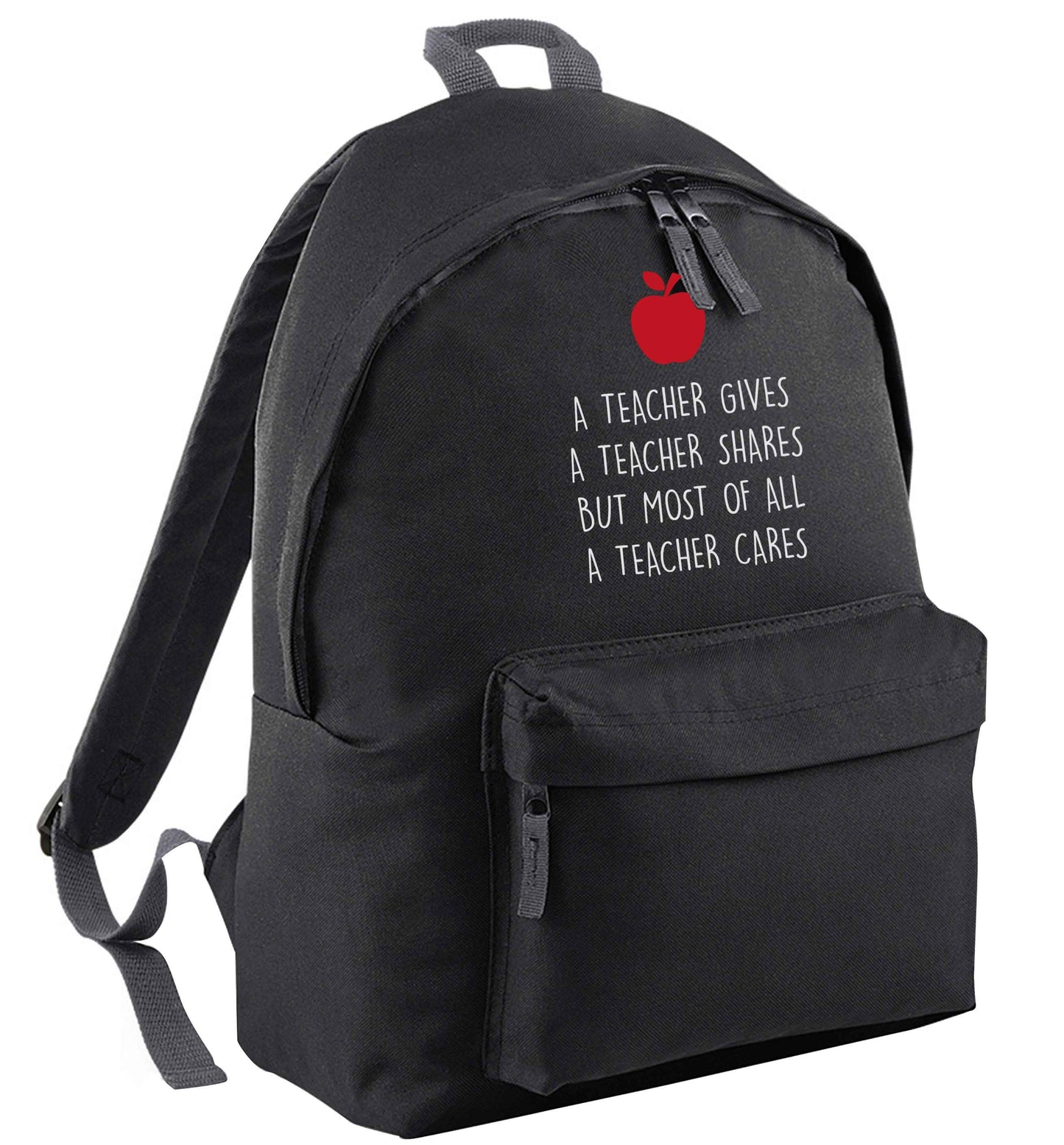 A teacher gives a teacher shares but most of all a teacher cares | Adults backpack