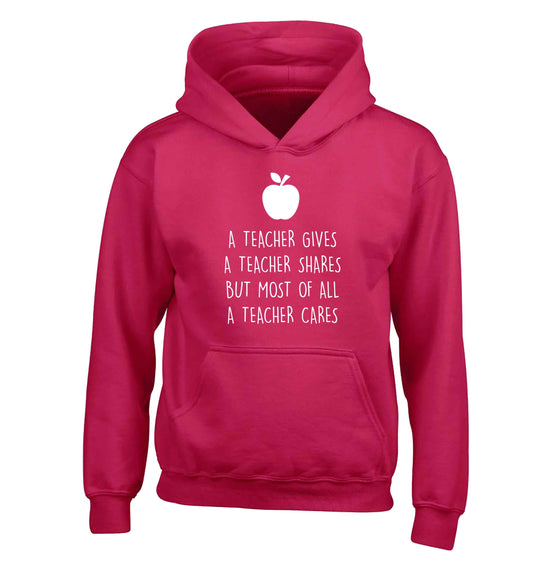 A teacher gives a teacher shares but most of all a teacher cares children's pink hoodie 12-13 Years