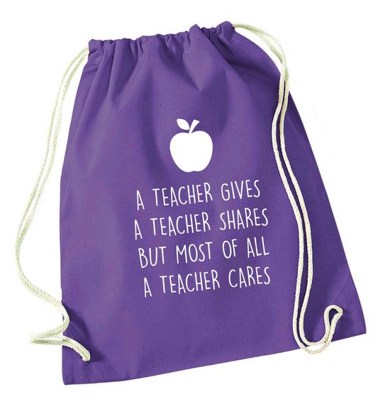 A teacher gives a teacher shares but most of all a teacher cares purple drawstring bag