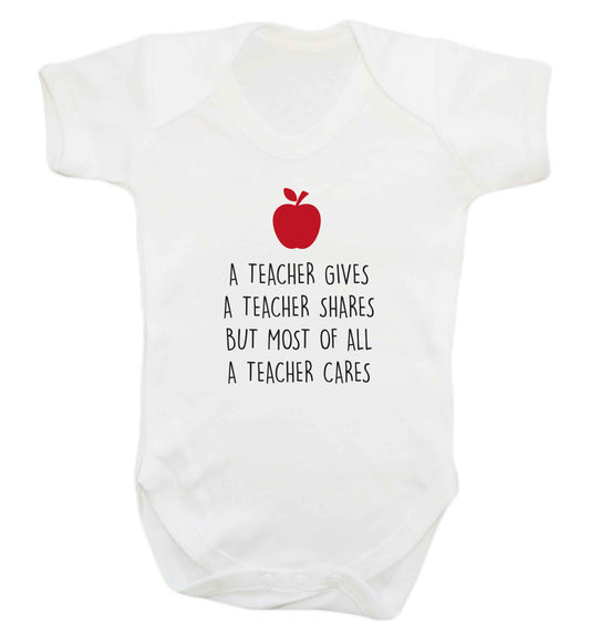 A teacher gives a teacher shares but most of all a teacher cares baby vest white 18-24 months