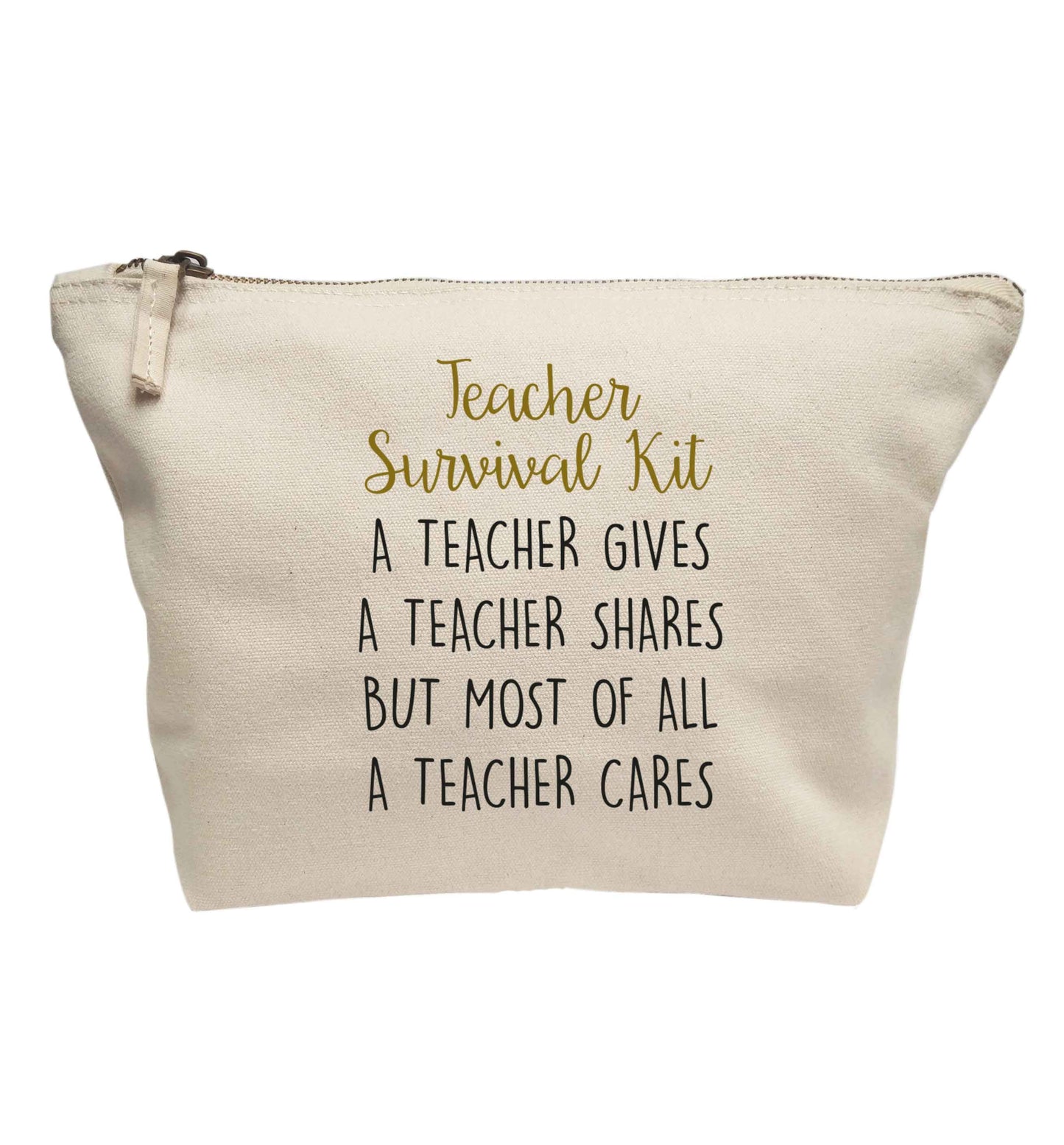 Teacher survival kit, a teacher gives a teacher shares but most of all a teacher cares | Makeup / wash bag