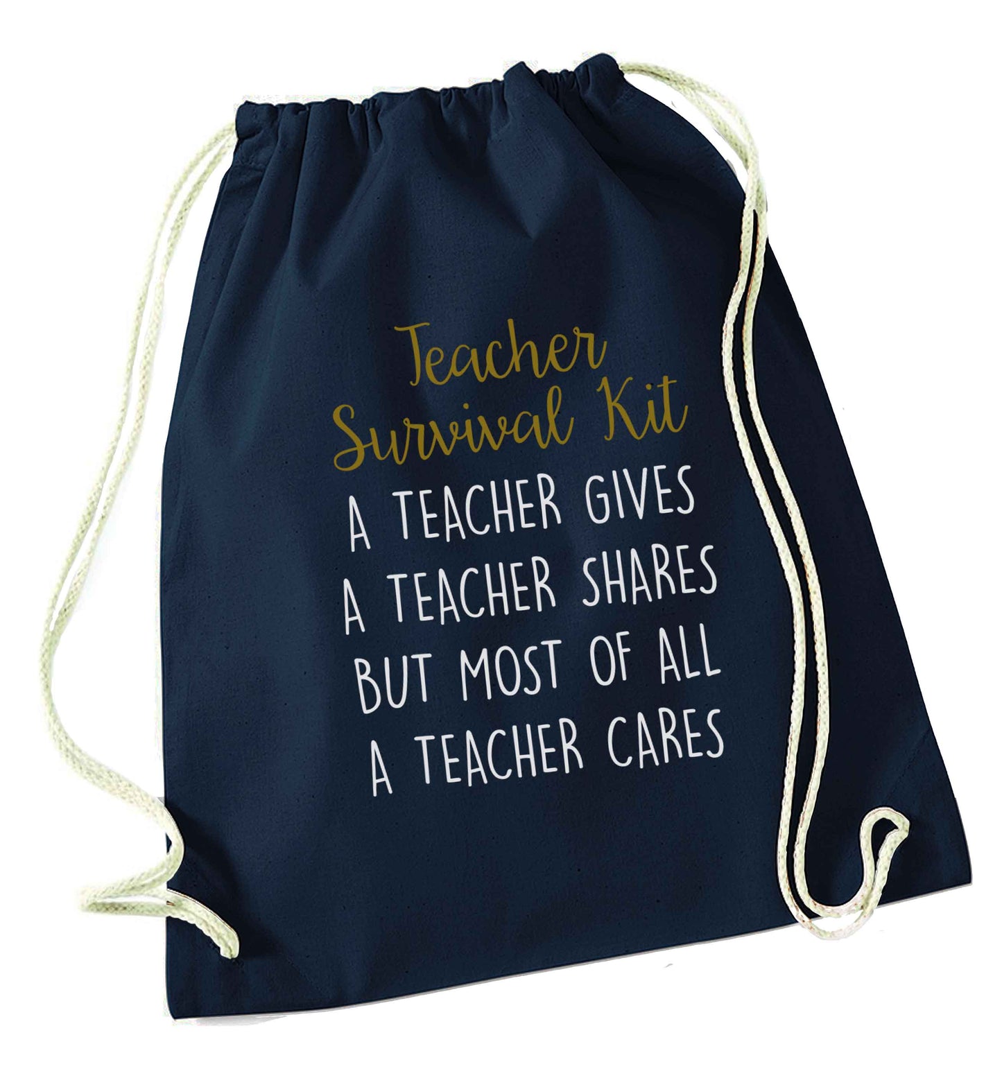 Teacher survival kit, a teacher gives a teacher shares but most of all a teacher cares navy drawstring bag