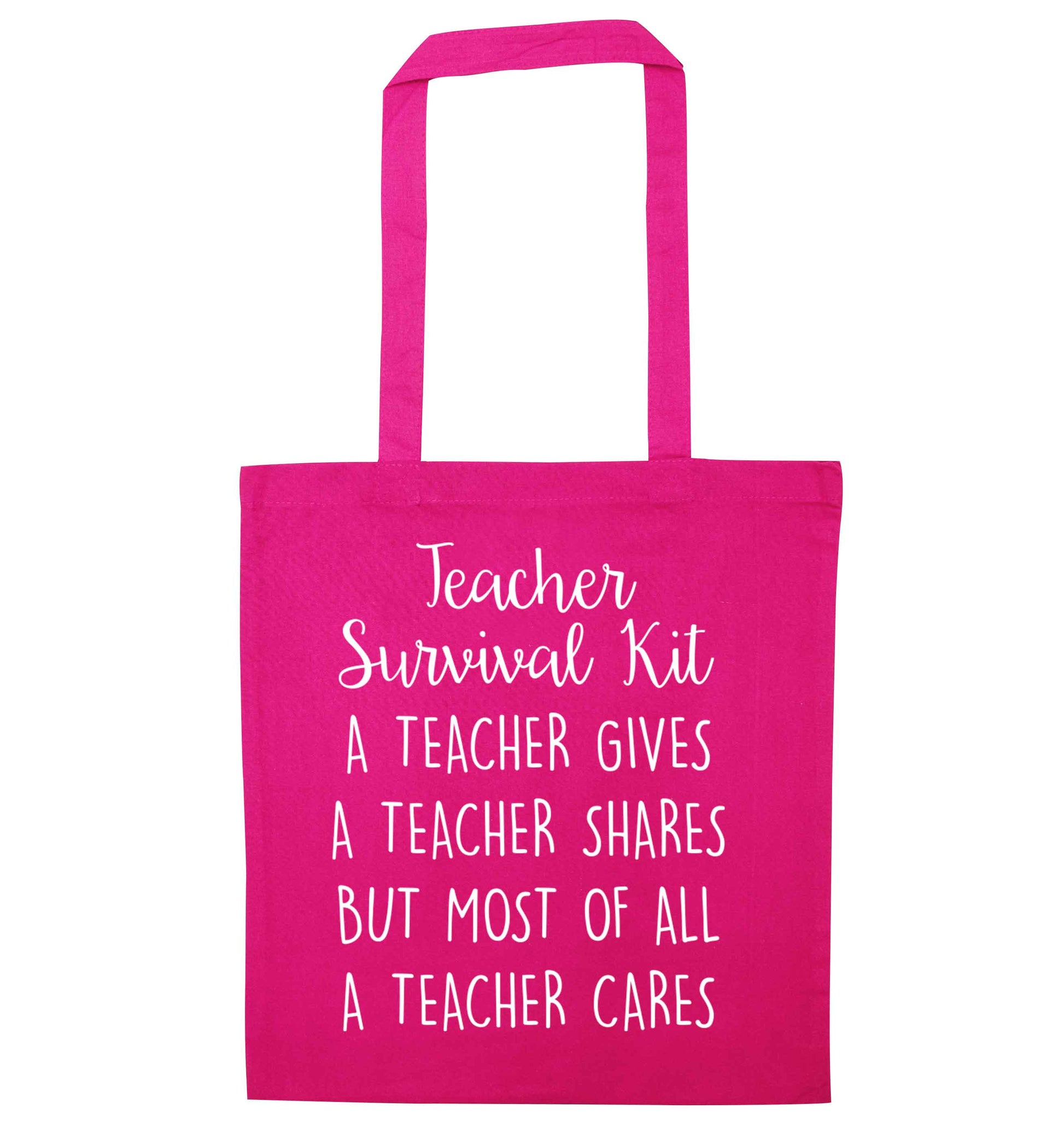 Teacher survival kit, a teacher gives a teacher shares but most of all a teacher cares pink tote bag