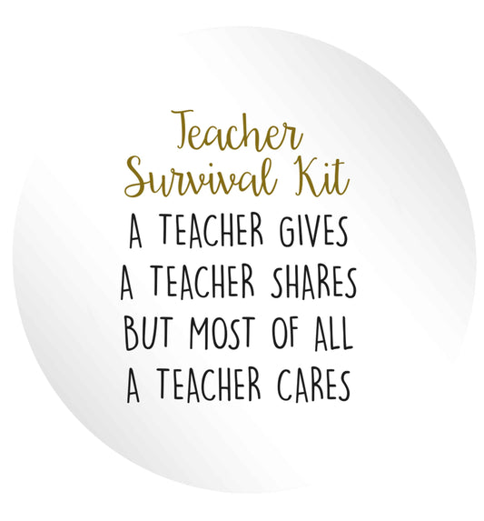 Teacher survival kit, a teacher gives a teacher shares but most of all a teacher cares 24 @ 45mm matt circle stickers