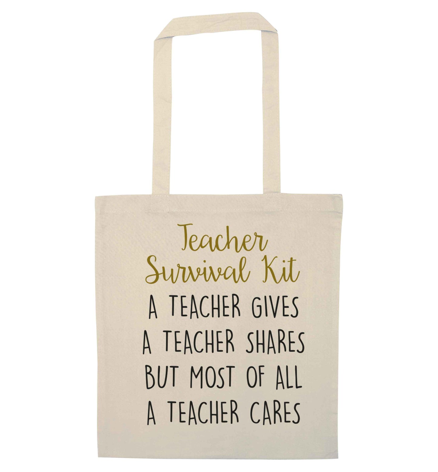 Teacher survival kit, a teacher gives a teacher shares but most of all a teacher cares natural tote bag