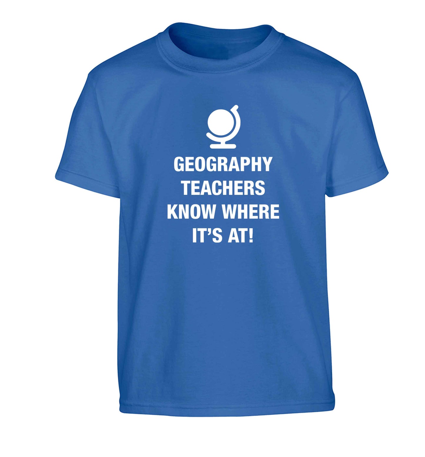 Geography teachers know where it's at Children's blue Tshirt 12-13 Years