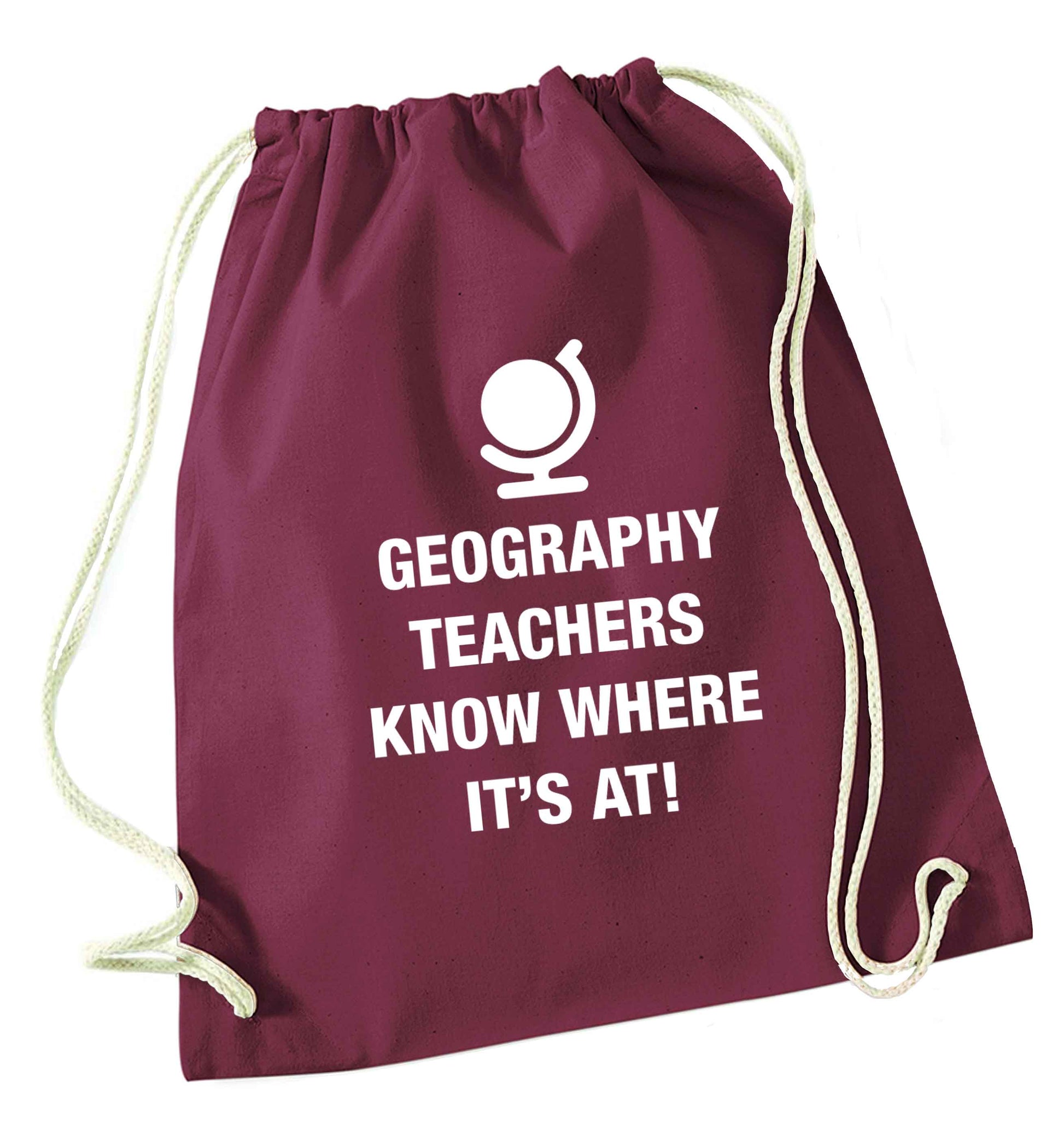 Geography teachers know where it's at maroon drawstring bag