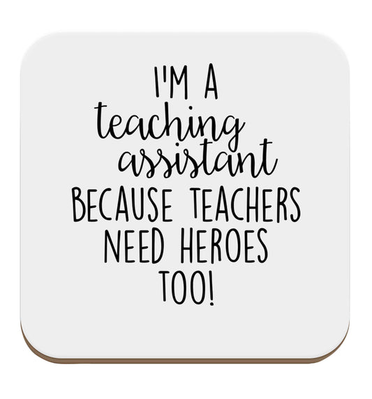 I'm a teaching assistant because teachers need heroes too! set of four coasters