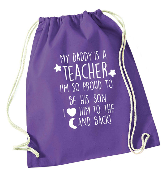 My daddy is a teacher I'm so proud to be his son I love her to the moon and back purple drawstring bag