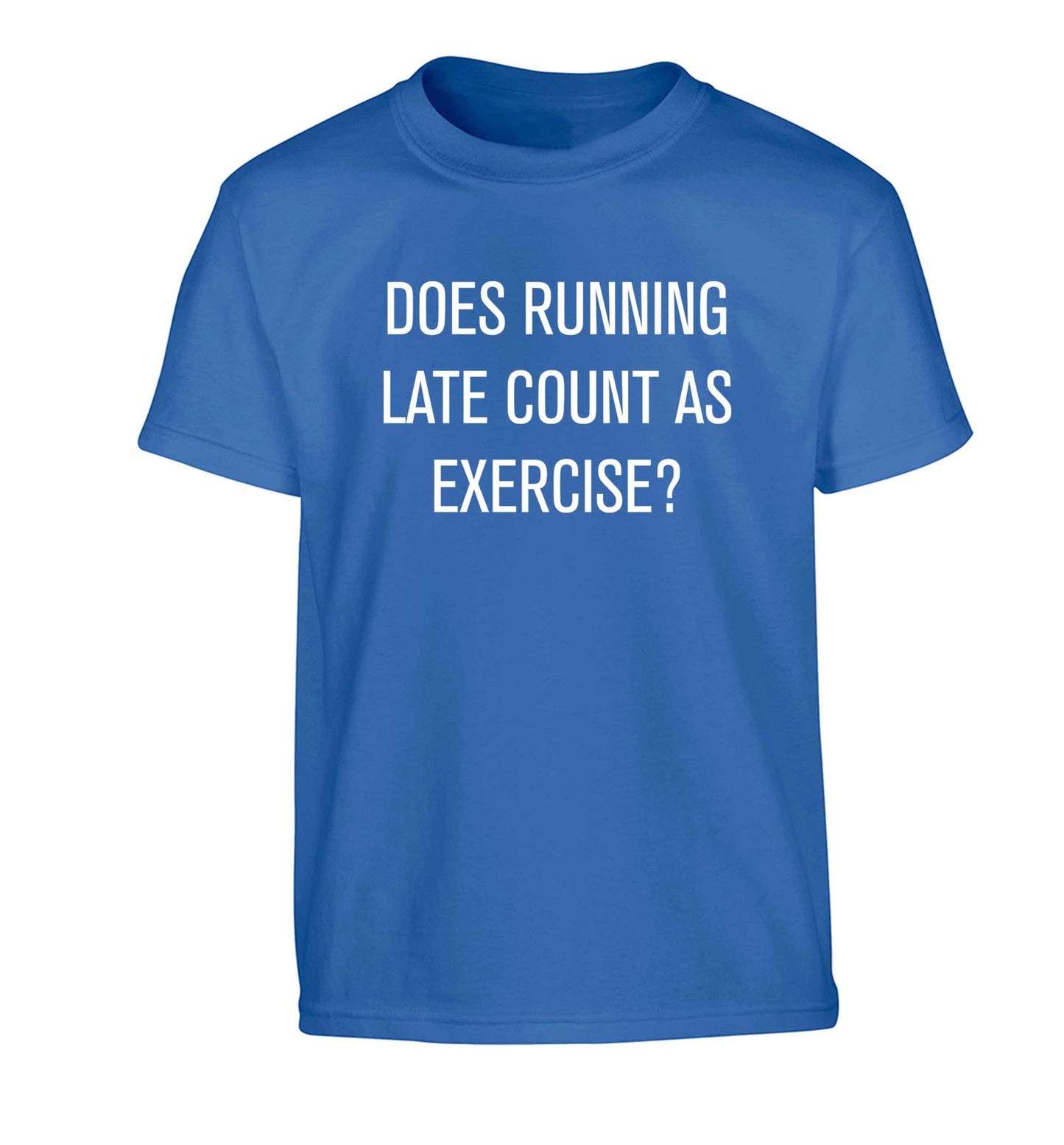Does running late count as exercise? Children's blue Tshirt 12-13 Years