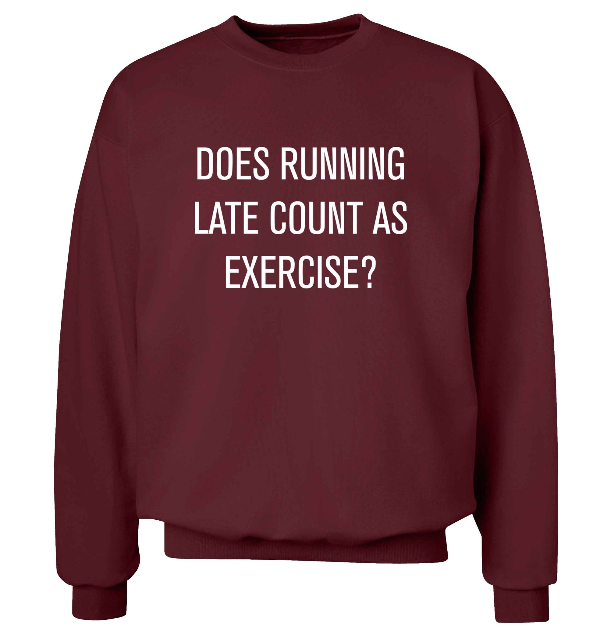 Does running late count as exercise? adult's unisex maroon sweater 2XL