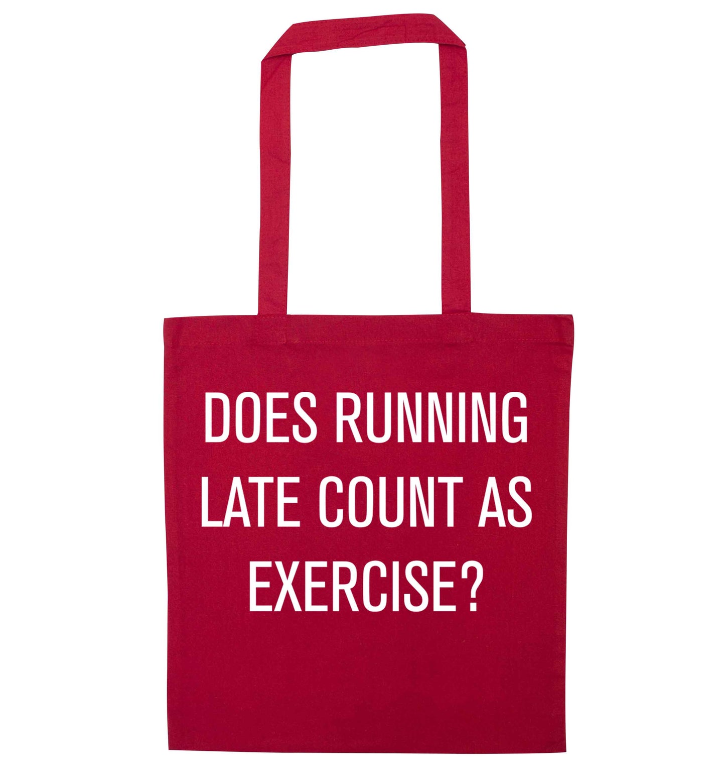Does running late count as exercise? red tote bag