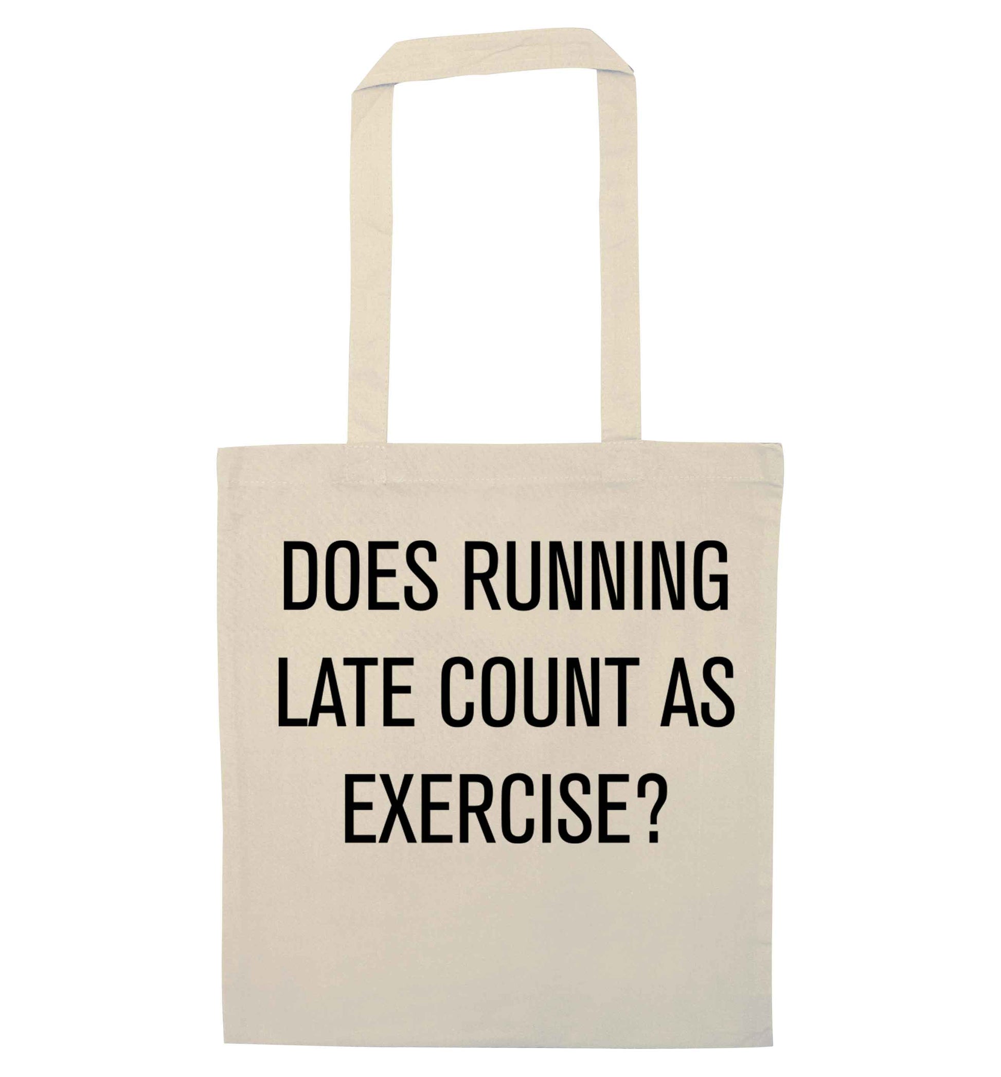 Does running late count as exercise? natural tote bag