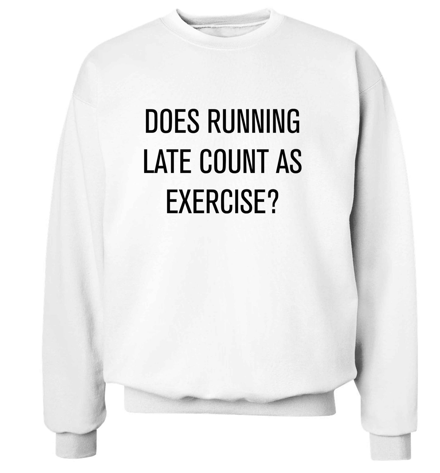 Does running late count as exercise? adult's unisex white sweater 2XL