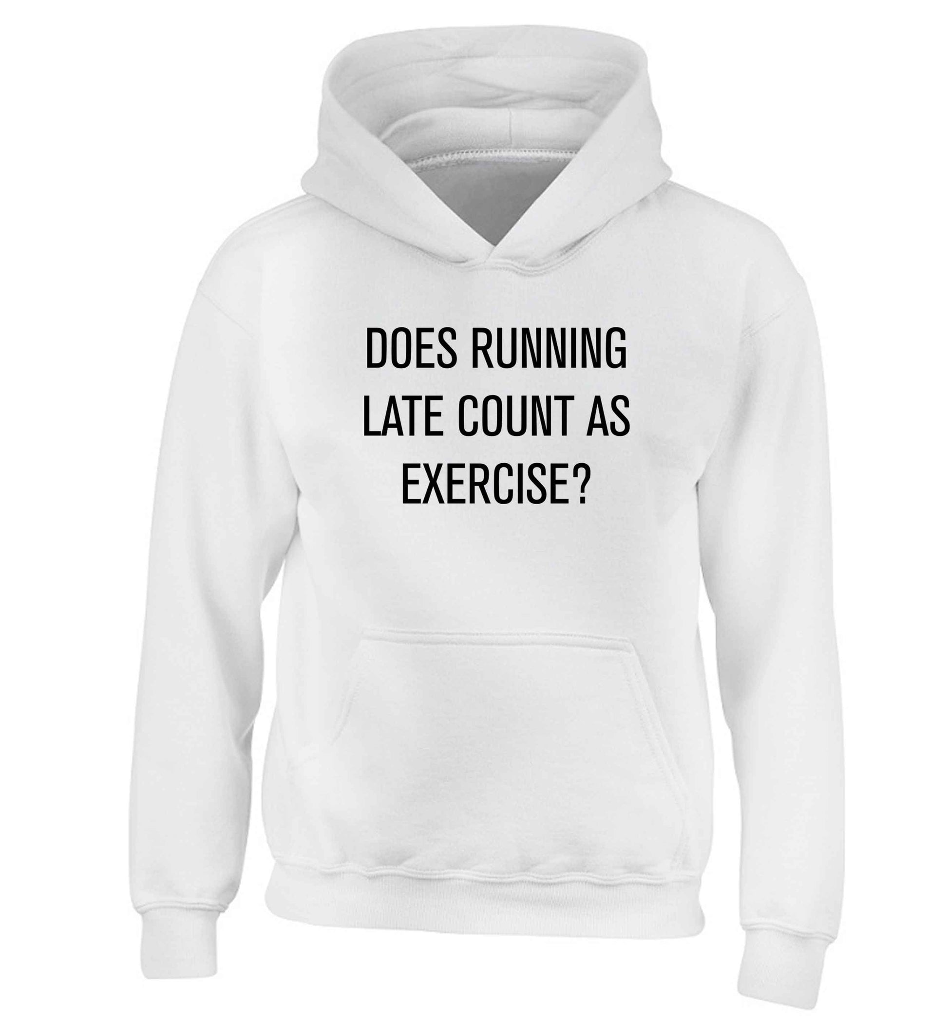 Does running late count as exercise? children's white hoodie 12-13 Years