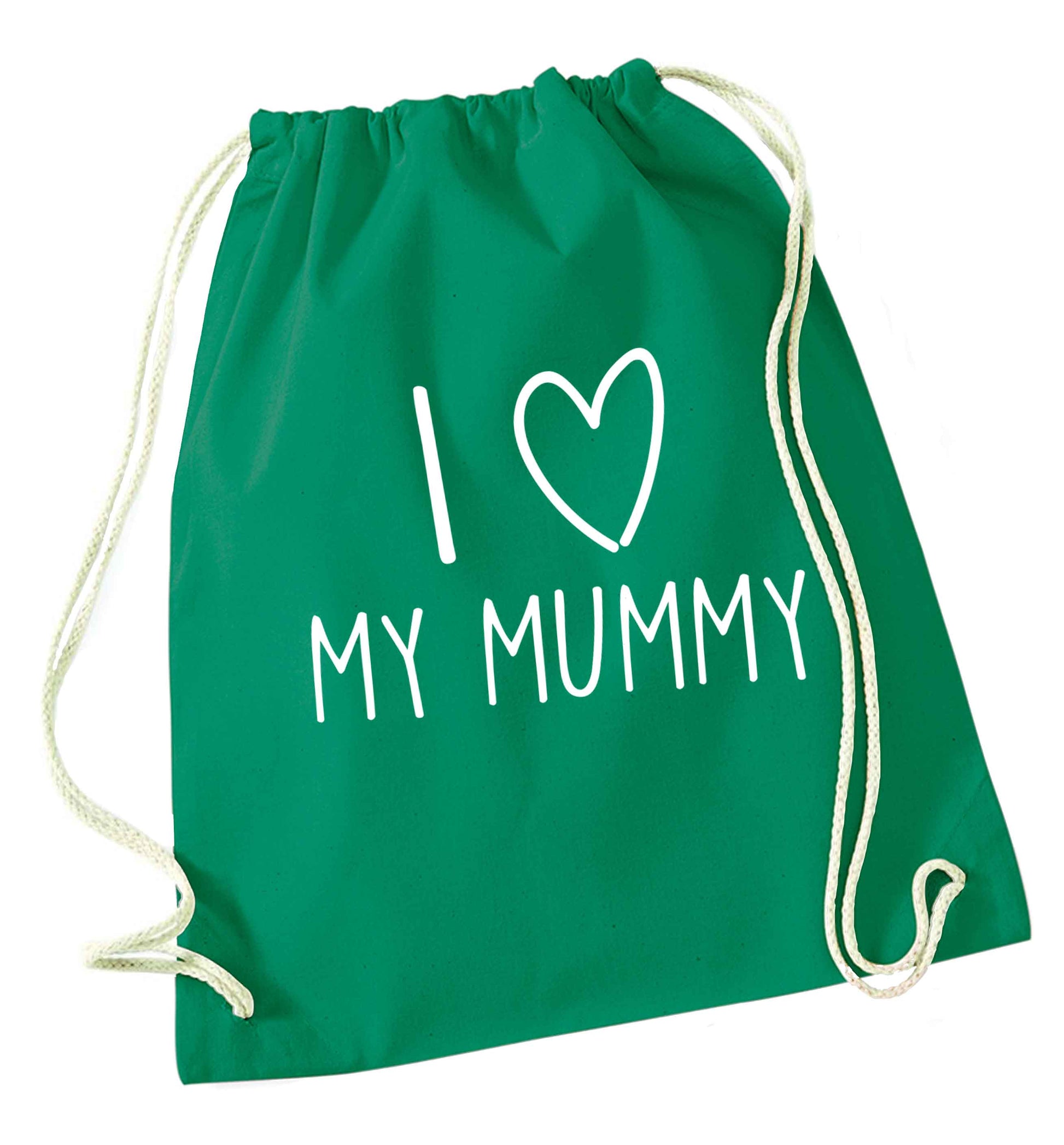 I love my mummy green drawstring bag