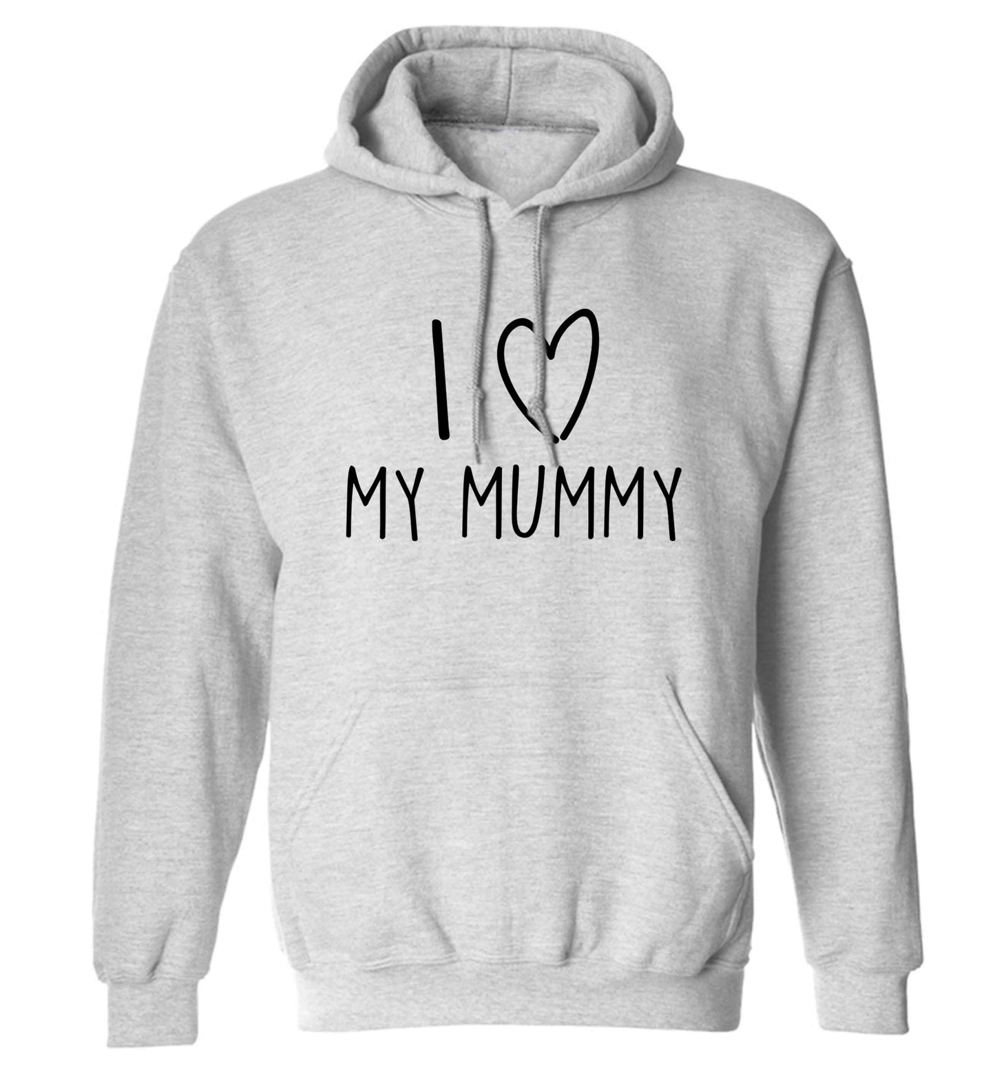 I love my mummy adults unisex grey hoodie 2XL