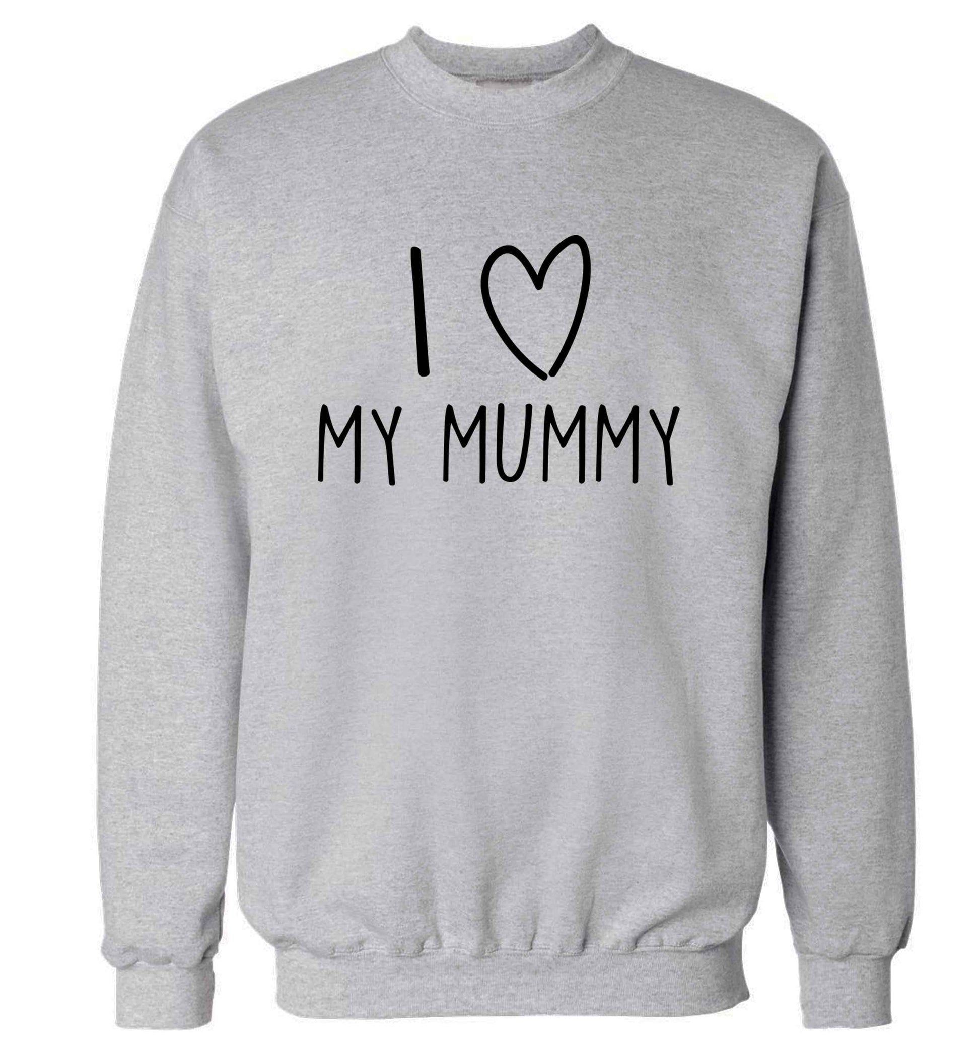 I love my mummy adult's unisex grey sweater 2XL
