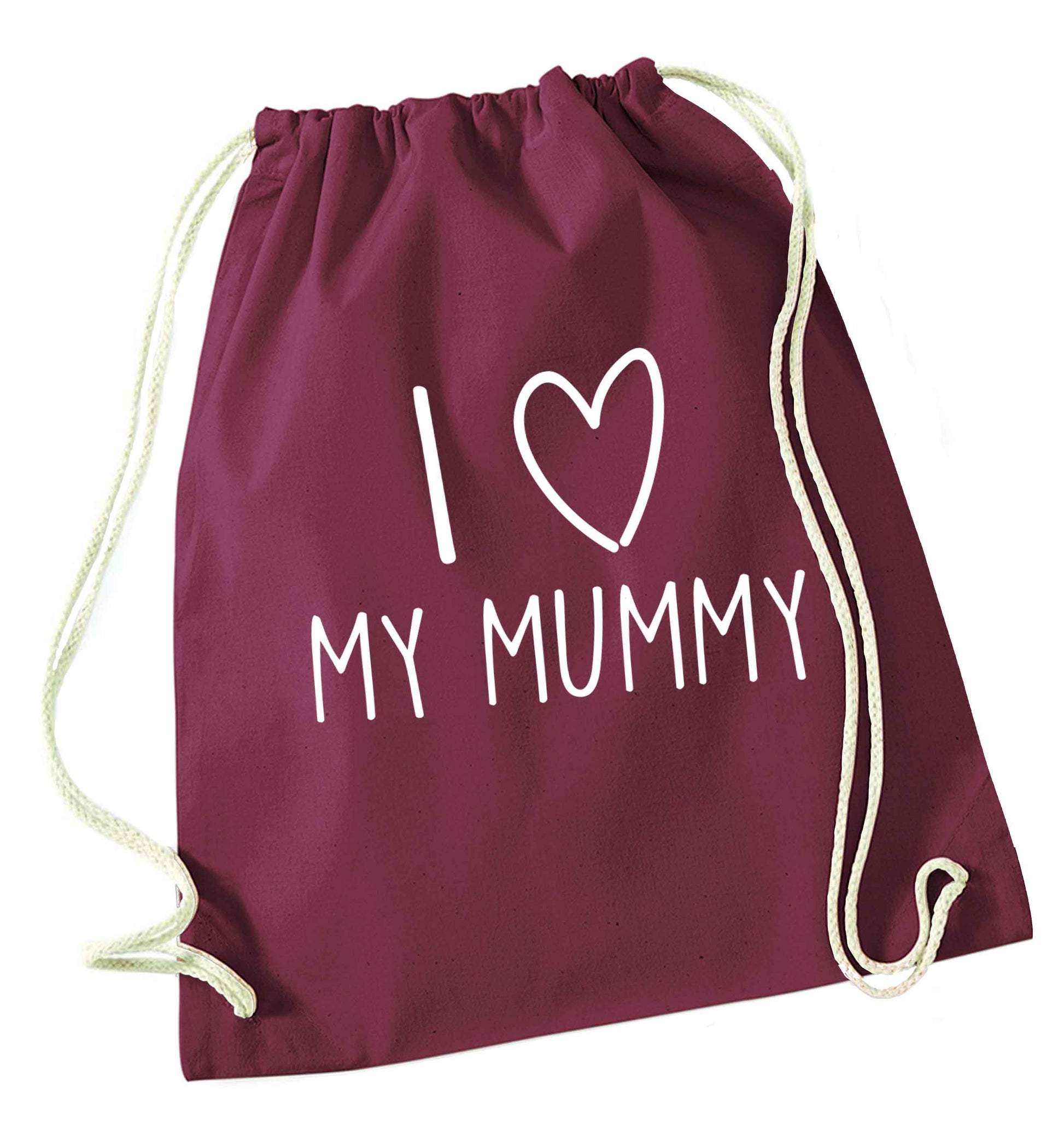 I love my mummy maroon drawstring bag