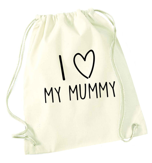 I love my mummy natural drawstring bag