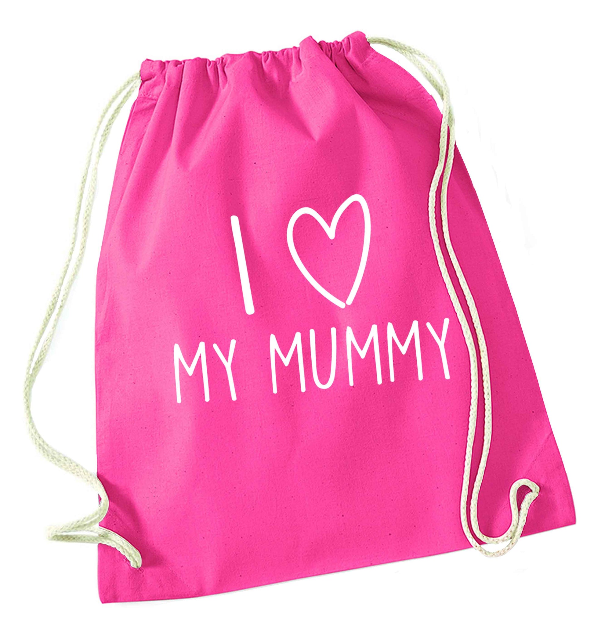 I love my mummy pink drawstring bag