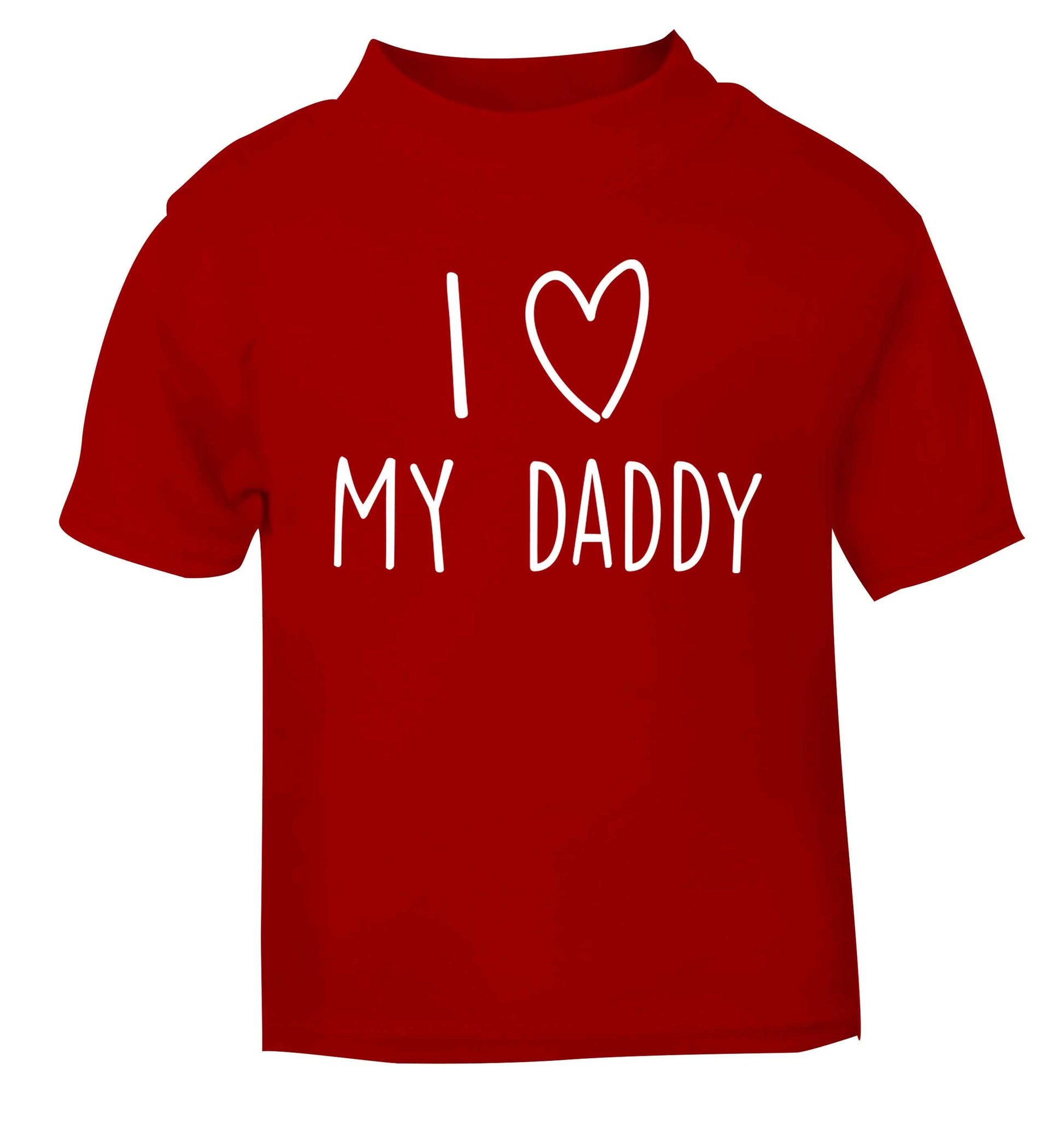 I love my daddy red baby toddler Tshirt 2 Years