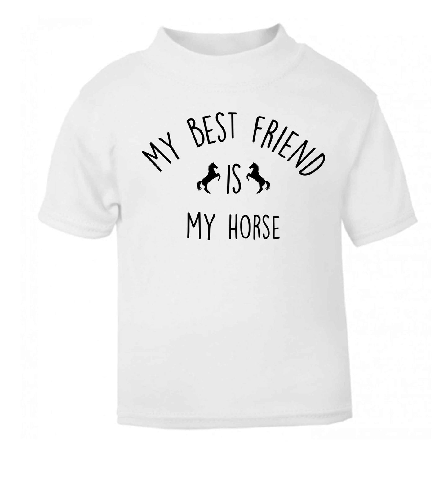 My best friend is my horse white baby toddler Tshirt 2 Years