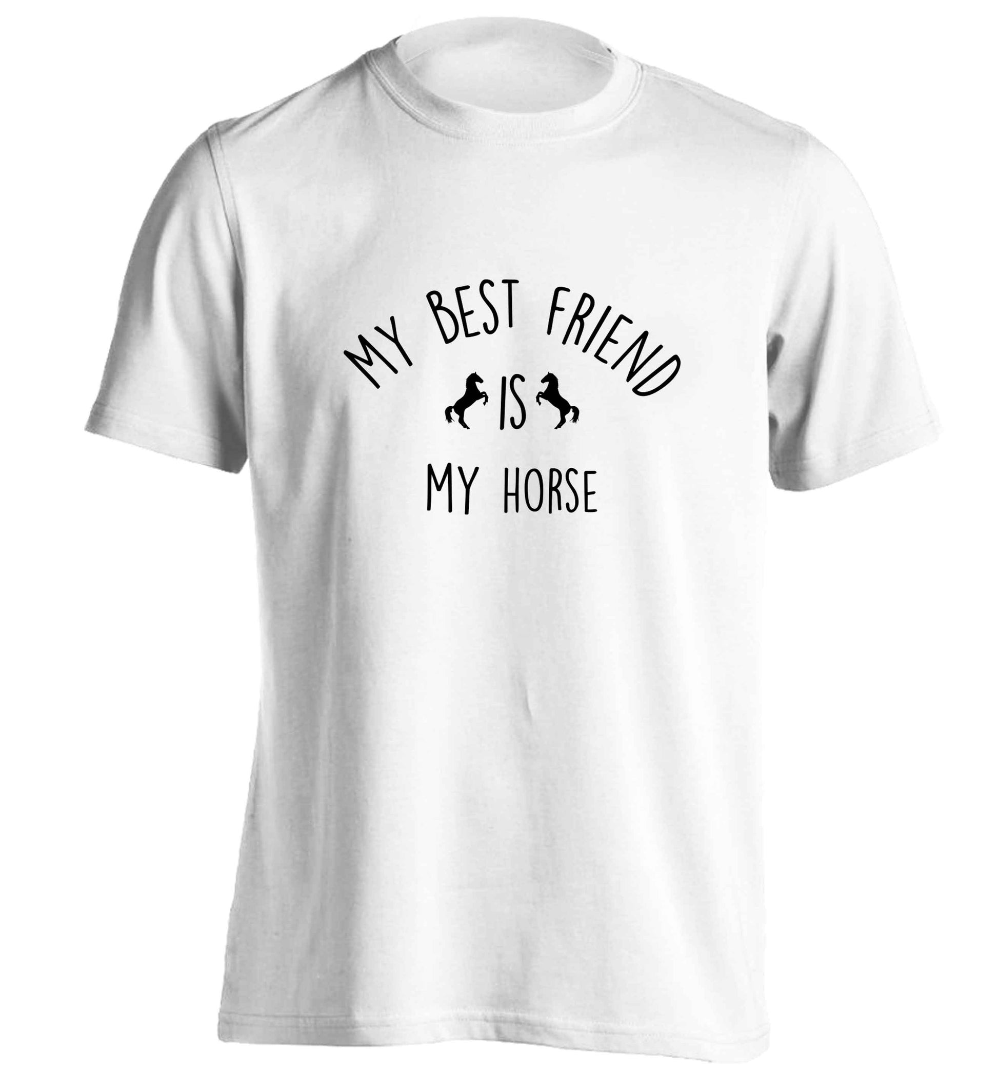 My best friend is my horse adults unisex white Tshirt 2XL