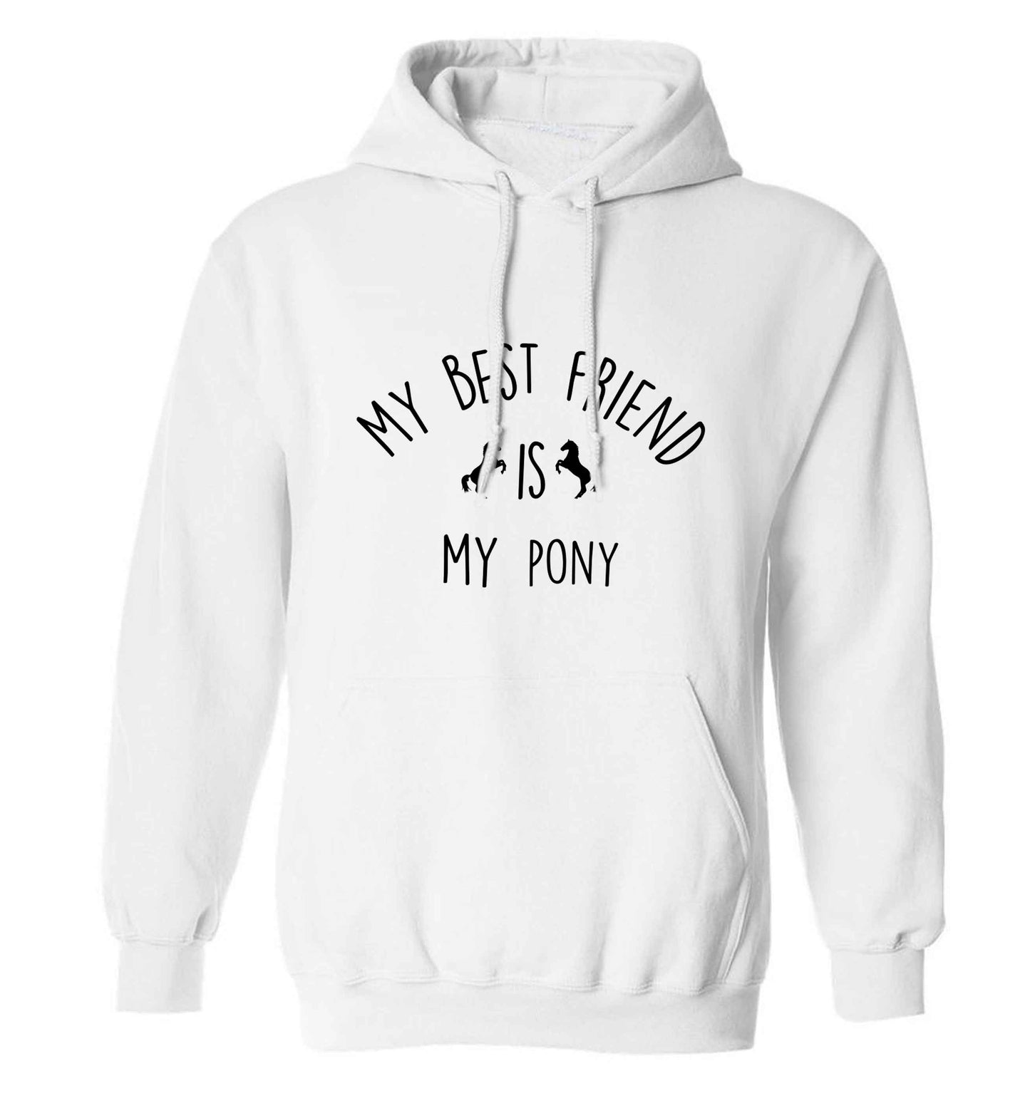 My best friend is my pony adults unisex white hoodie 2XL