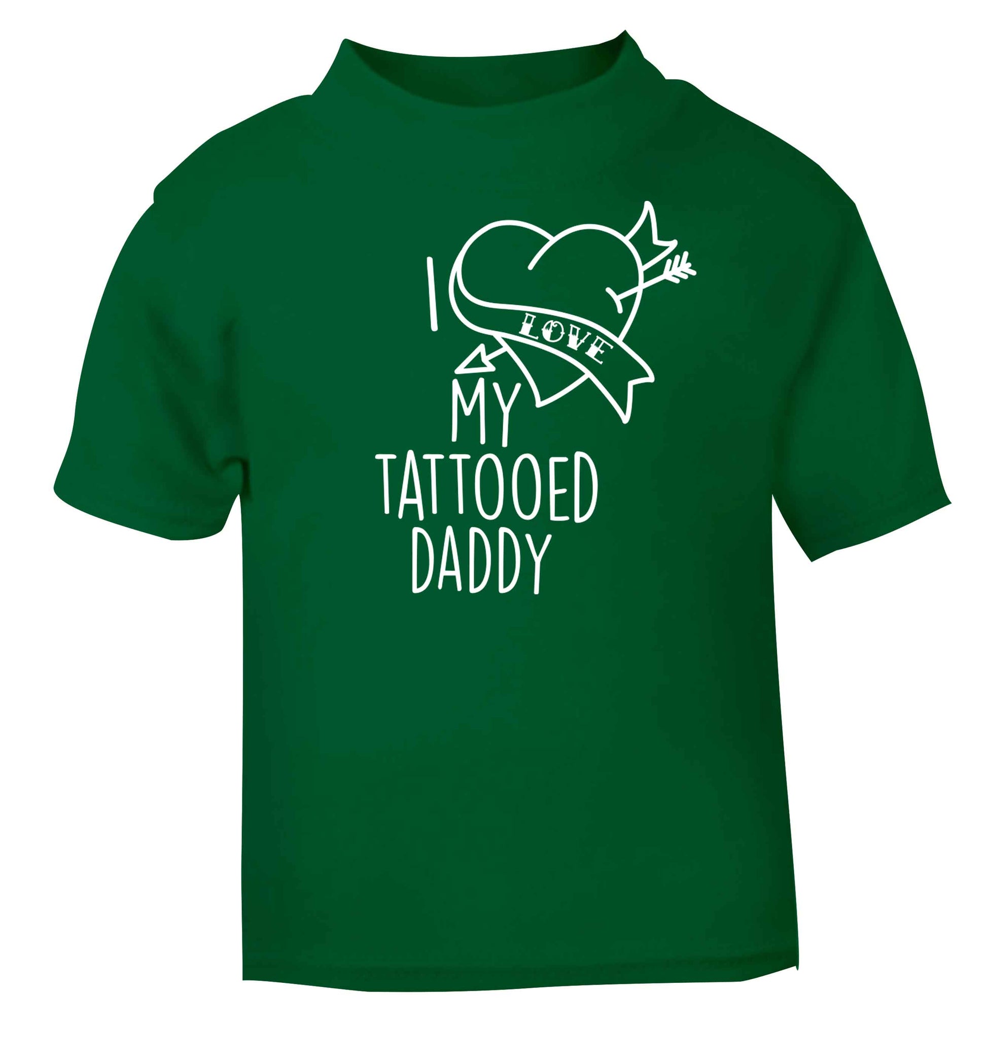 I love my tattooed daddy green baby toddler Tshirt 2 Years