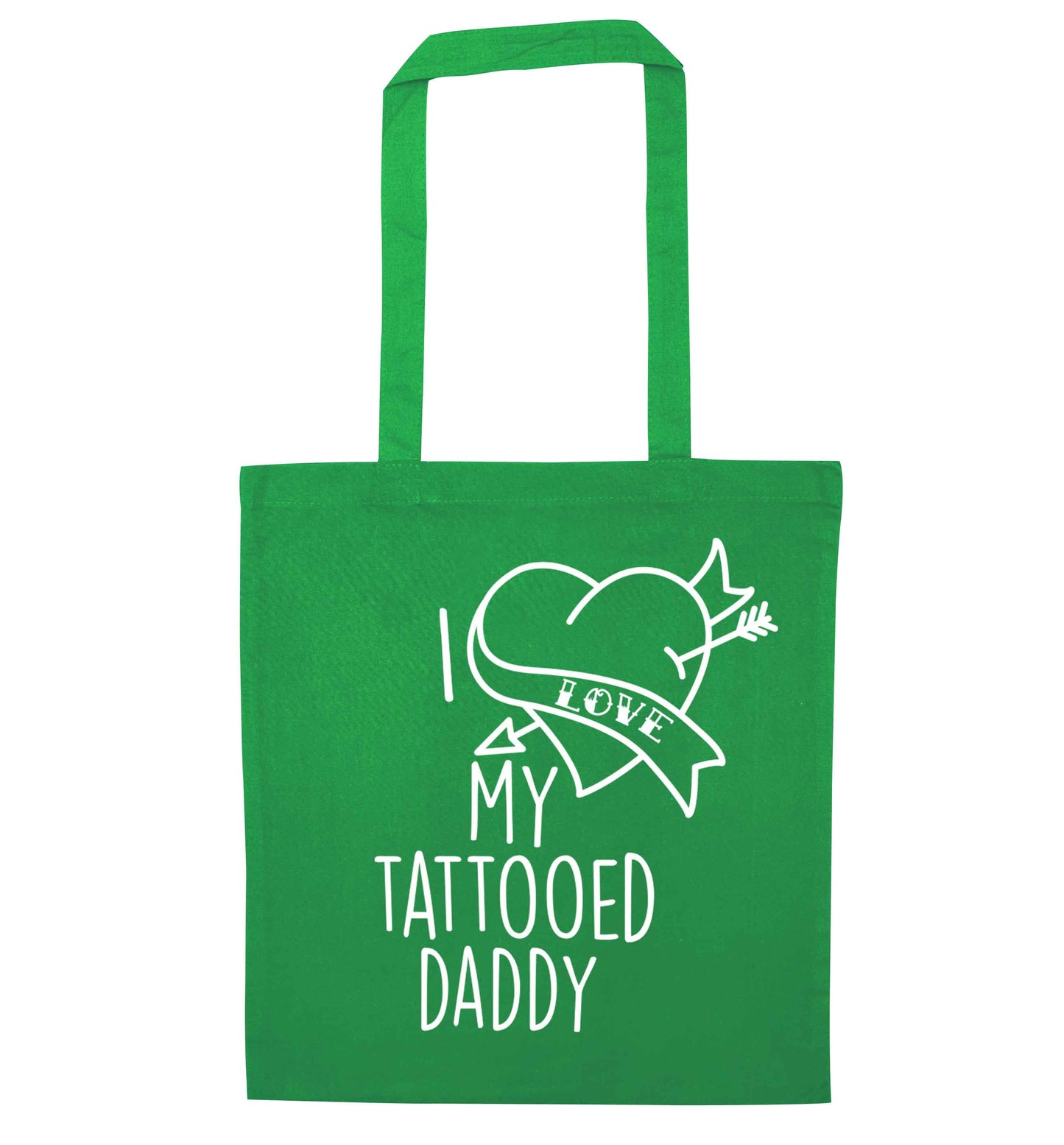 I love my tattooed daddy green tote bag