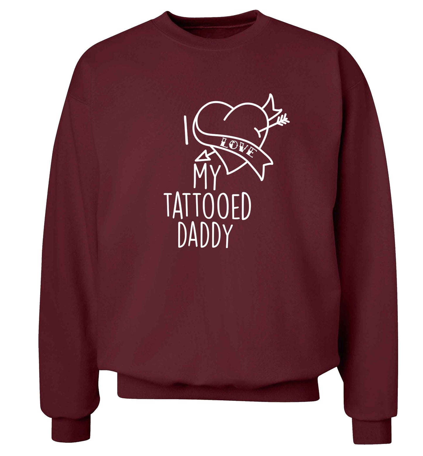 I love my tattooed daddy adult's unisex maroon sweater 2XL