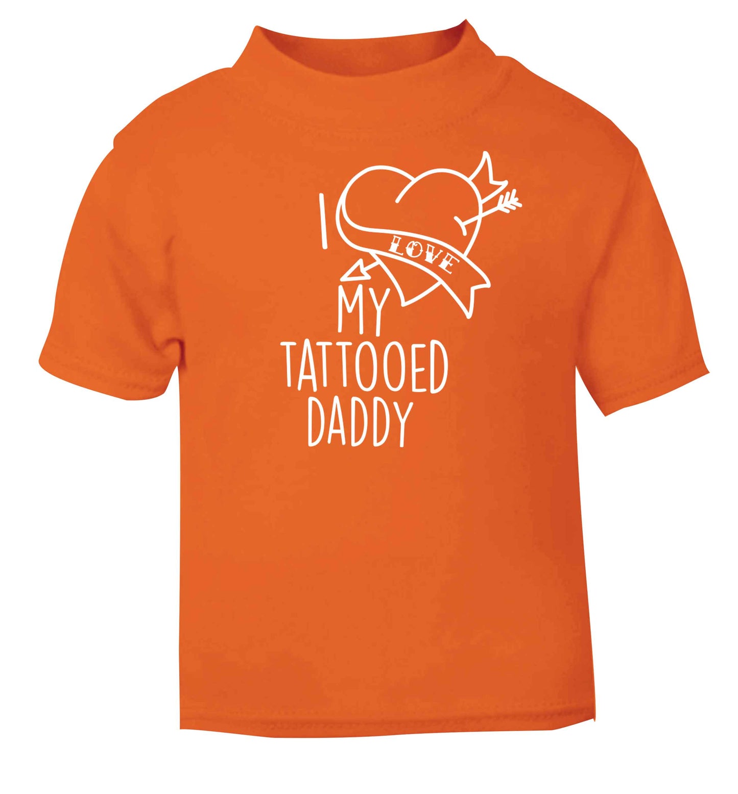 I love my tattooed daddy orange baby toddler Tshirt 2 Years