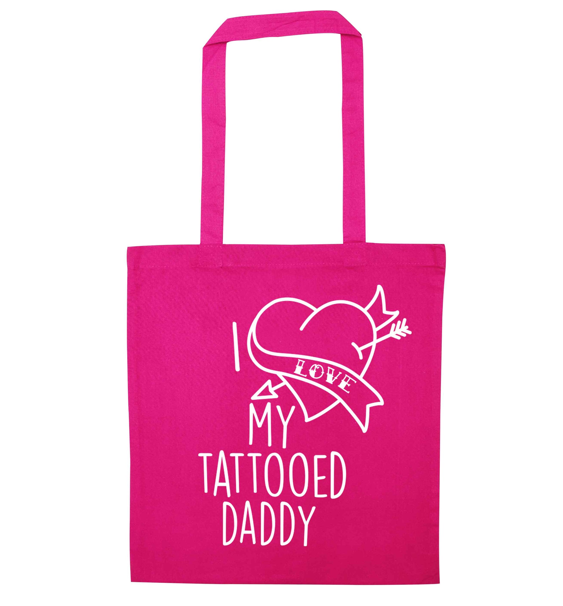 I love my tattooed daddy pink tote bag