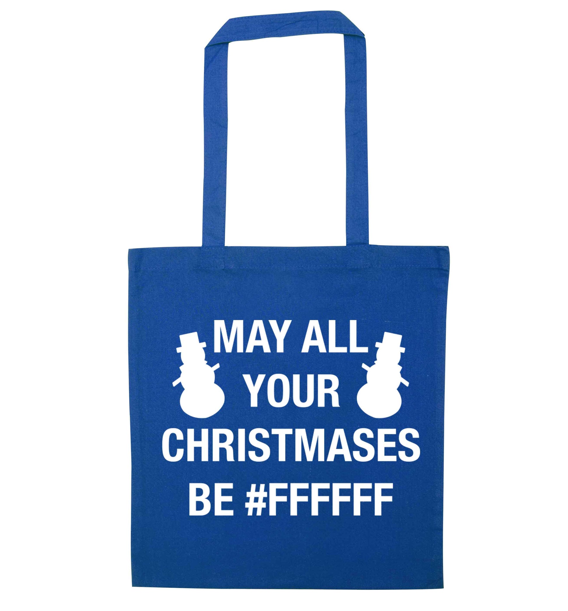May all your Christmases be #FFFFFF blue tote bag