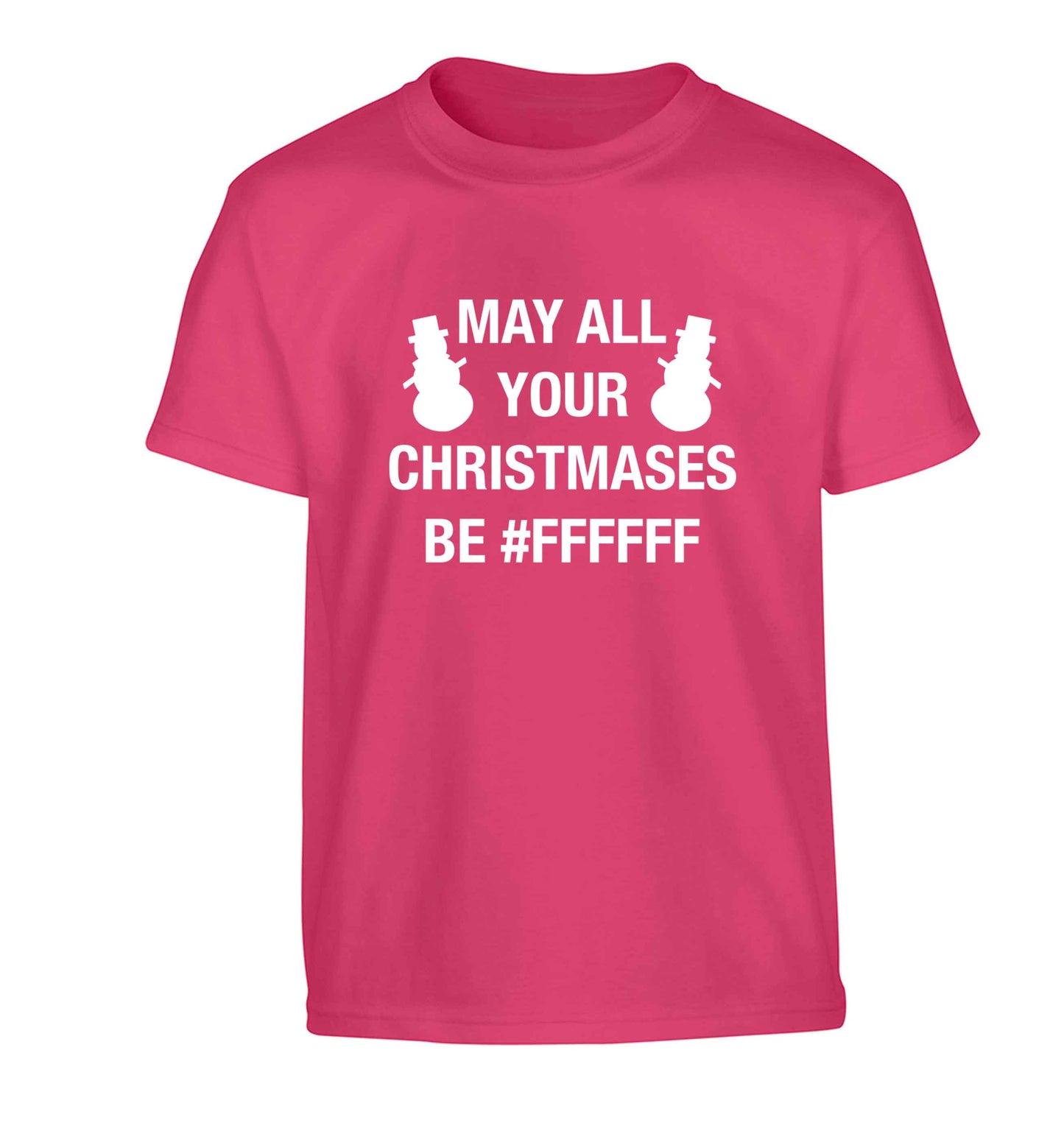 May all your Christmases be #FFFFFF Children's pink Tshirt 12-13 Years
