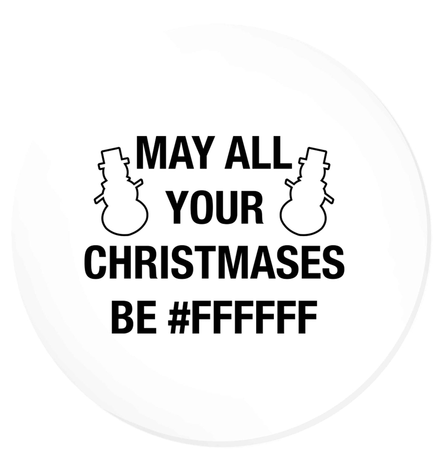 May all your Christmases be #FFFFFF | Magnet