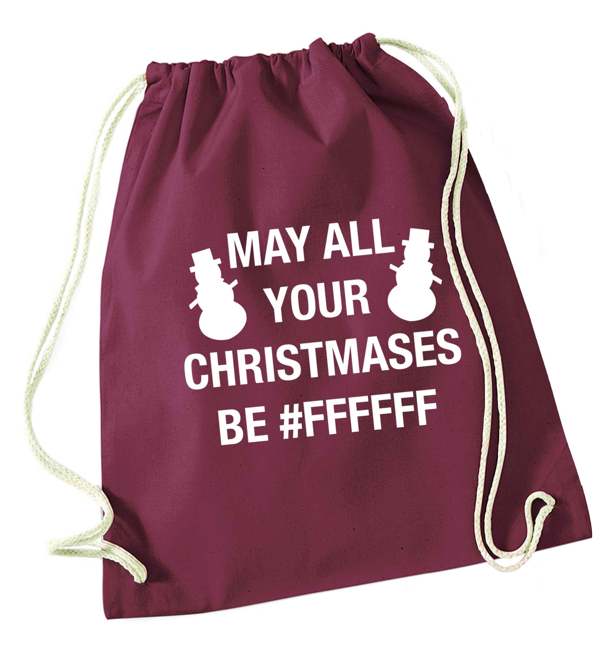 May all your Christmases be #FFFFFF maroon drawstring bag
