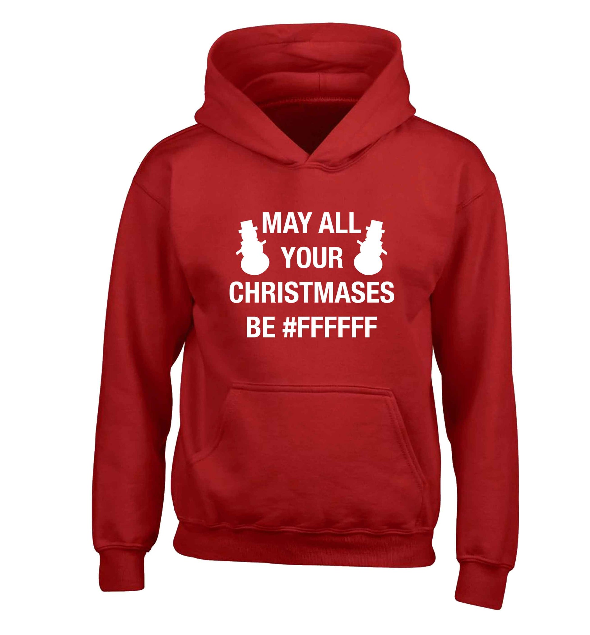 May all your Christmases be #FFFFFF children's red hoodie 12-13 Years