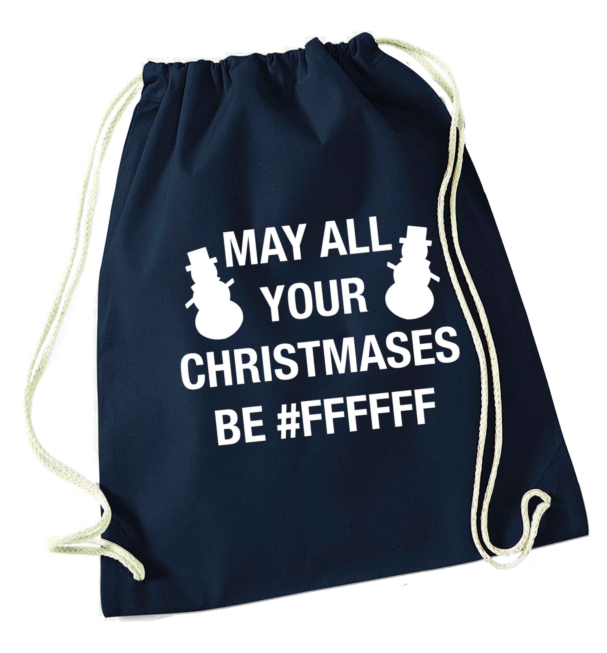 May all your Christmases be #FFFFFF navy drawstring bag