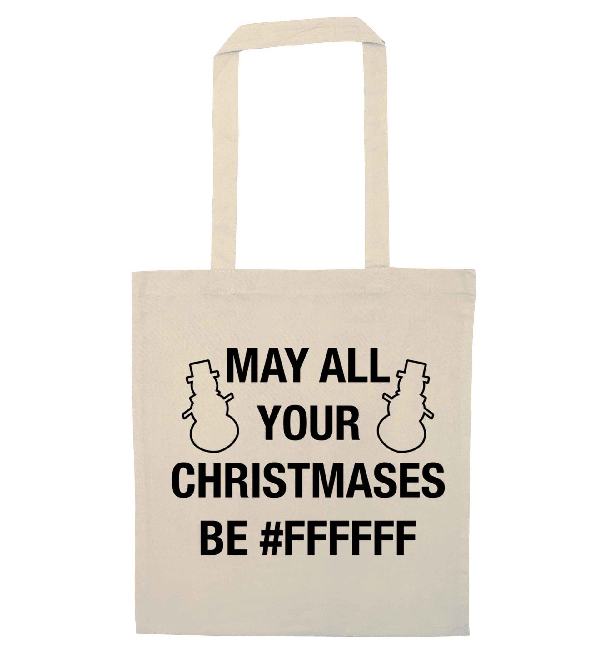 May all your Christmases be #FFFFFF natural tote bag