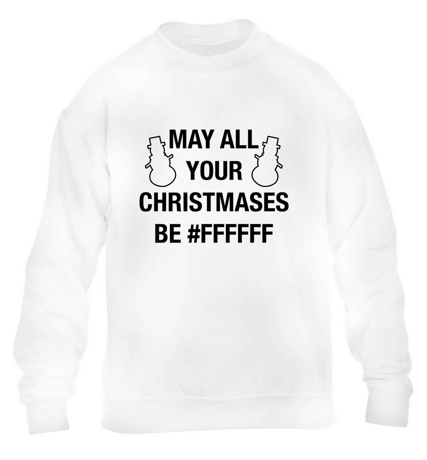 May all your Christmases be #FFFFFF children's white sweater 12-13 Years