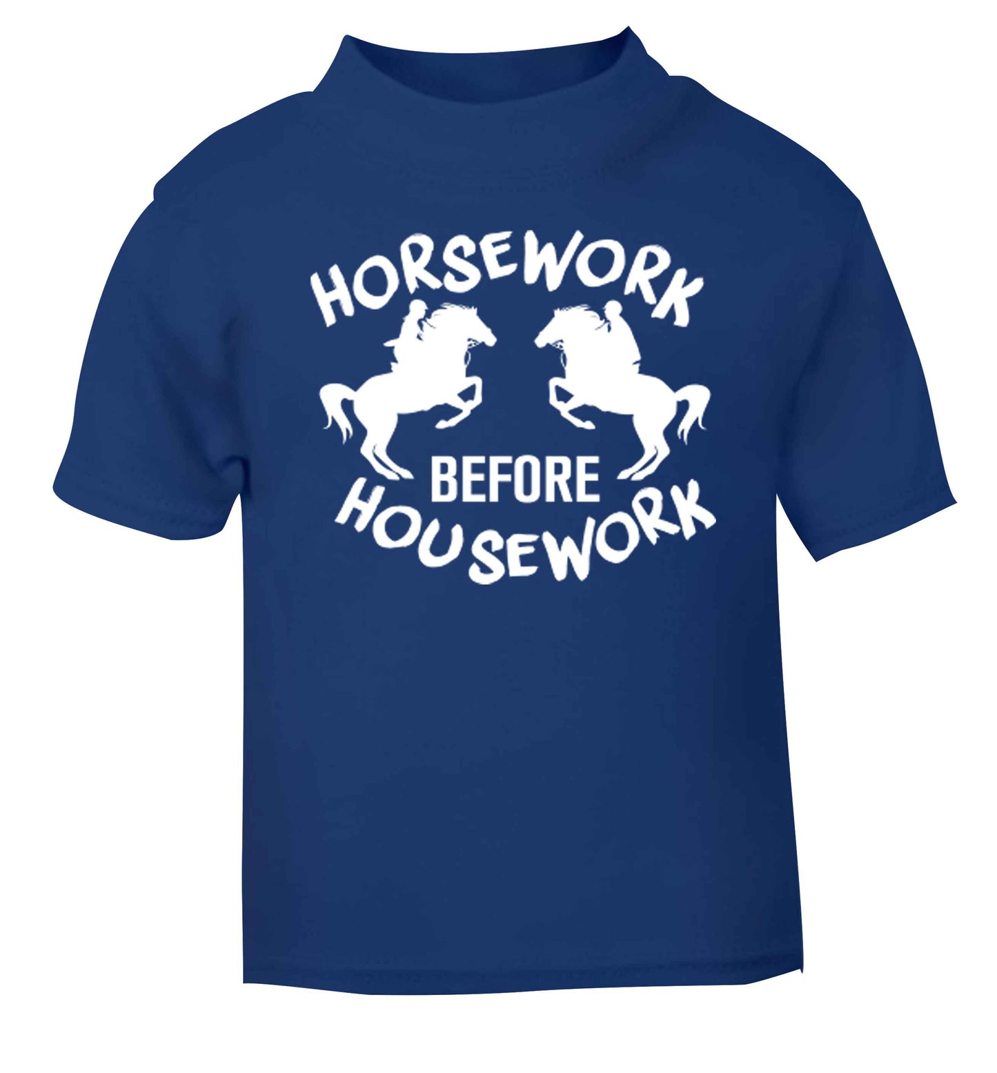 Horsework before housework blue baby toddler Tshirt 2 Years