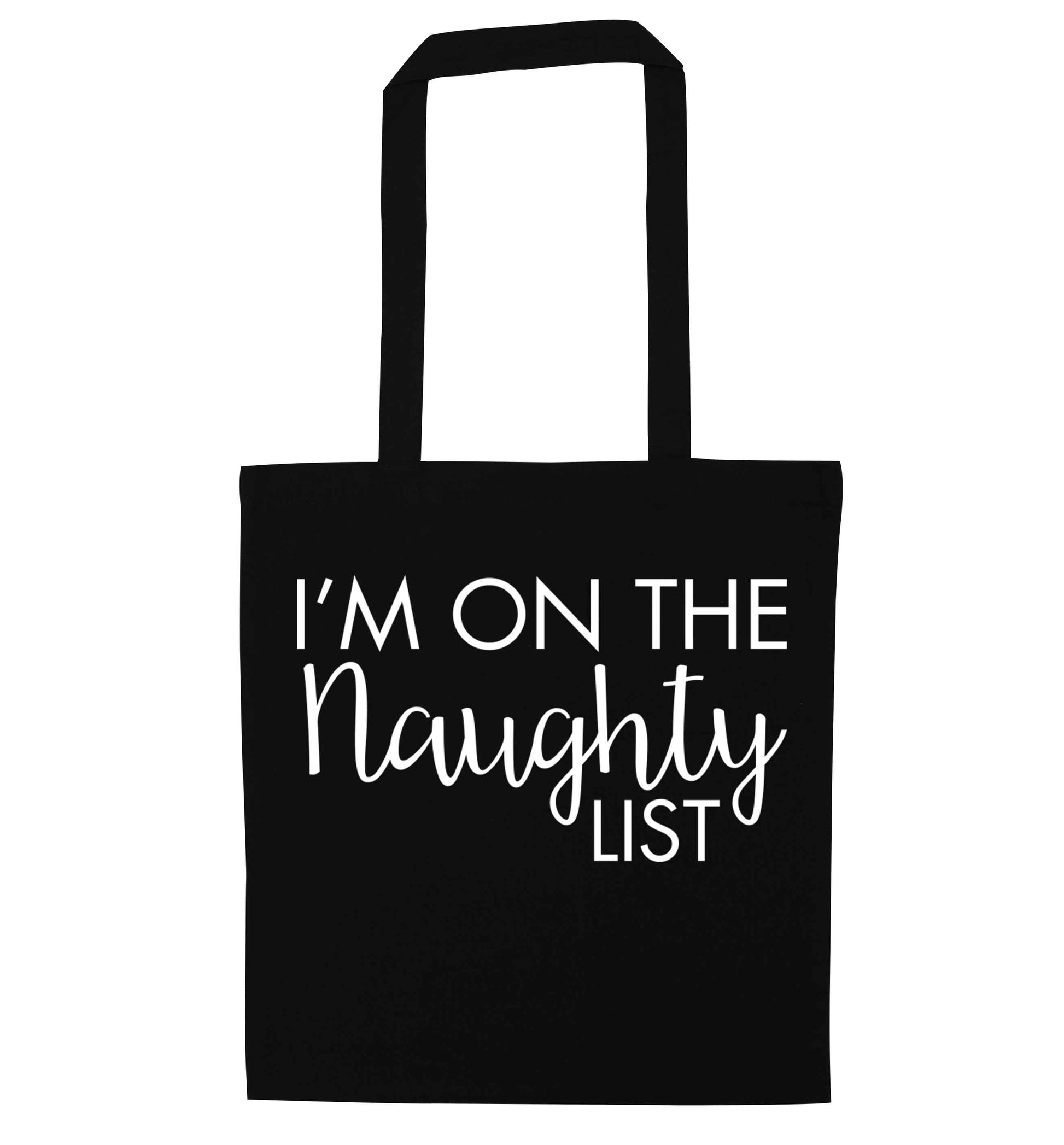 I'm on the naughty list black tote bag