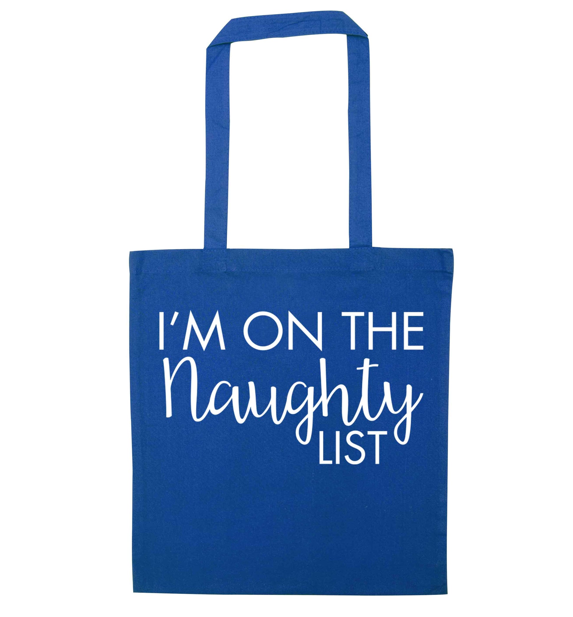 I'm on the naughty list blue tote bag