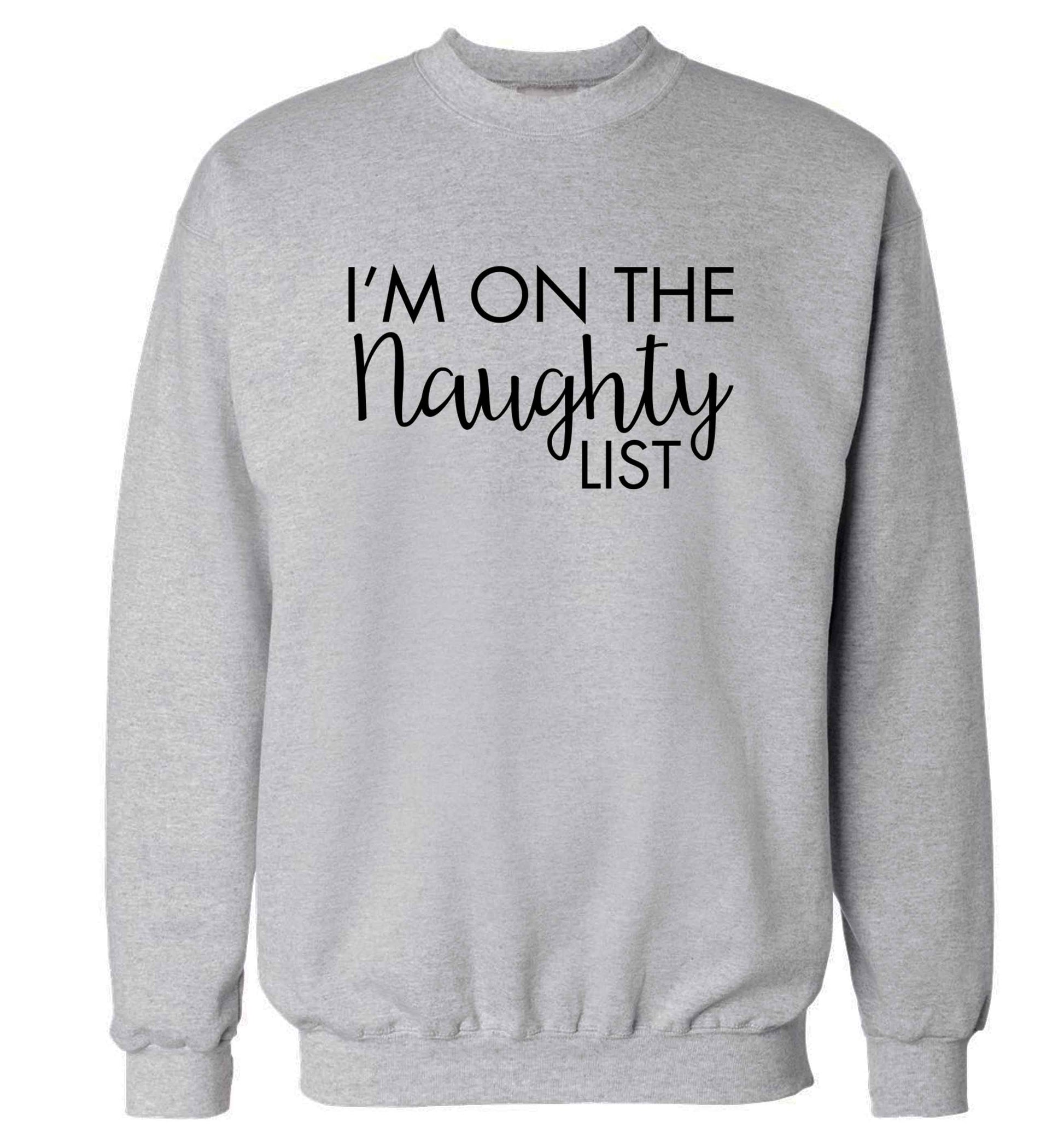 I'm on the naughty list adult's unisex grey sweater 2XL