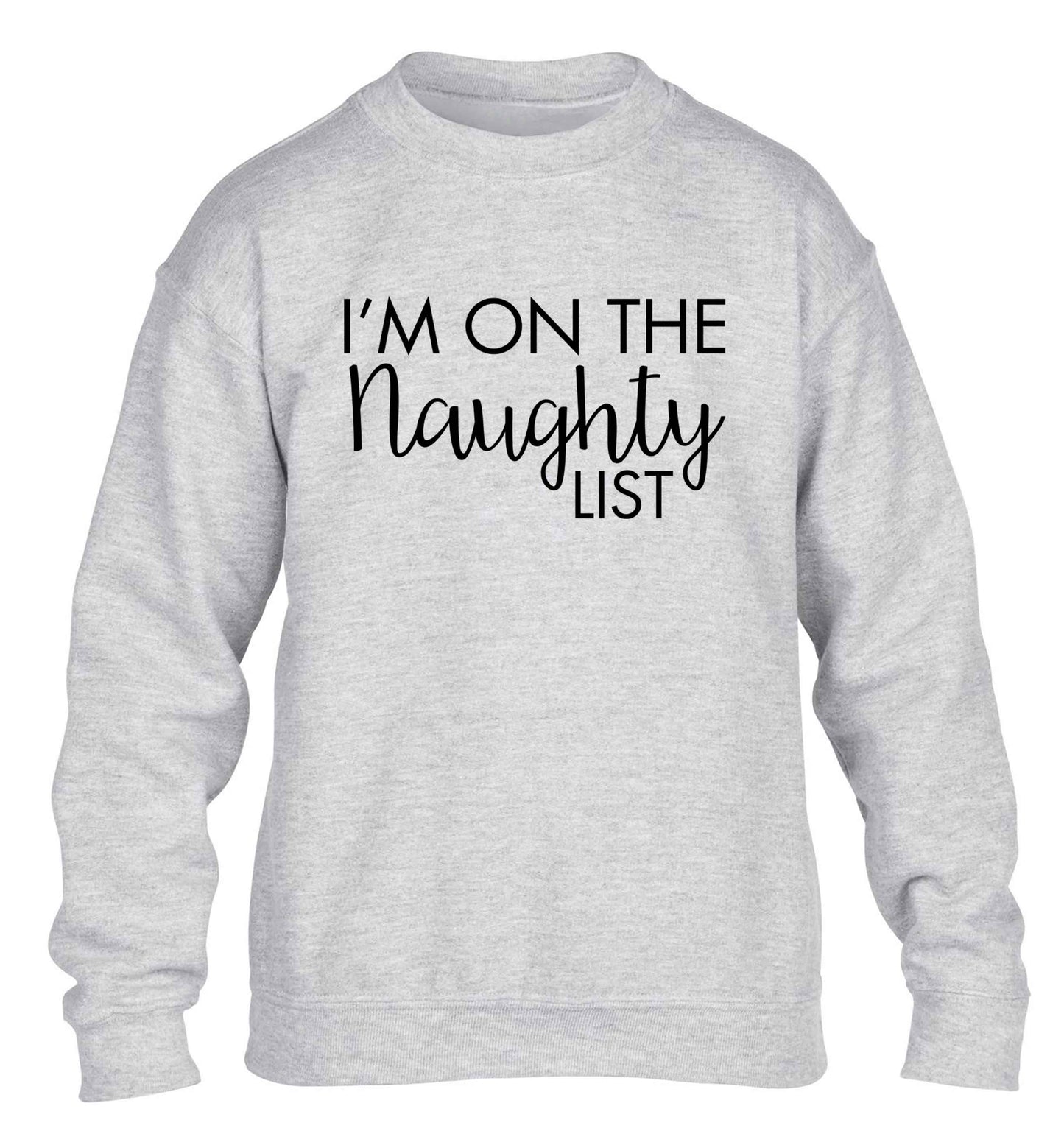 I'm on the naughty list children's grey sweater 12-13 Years