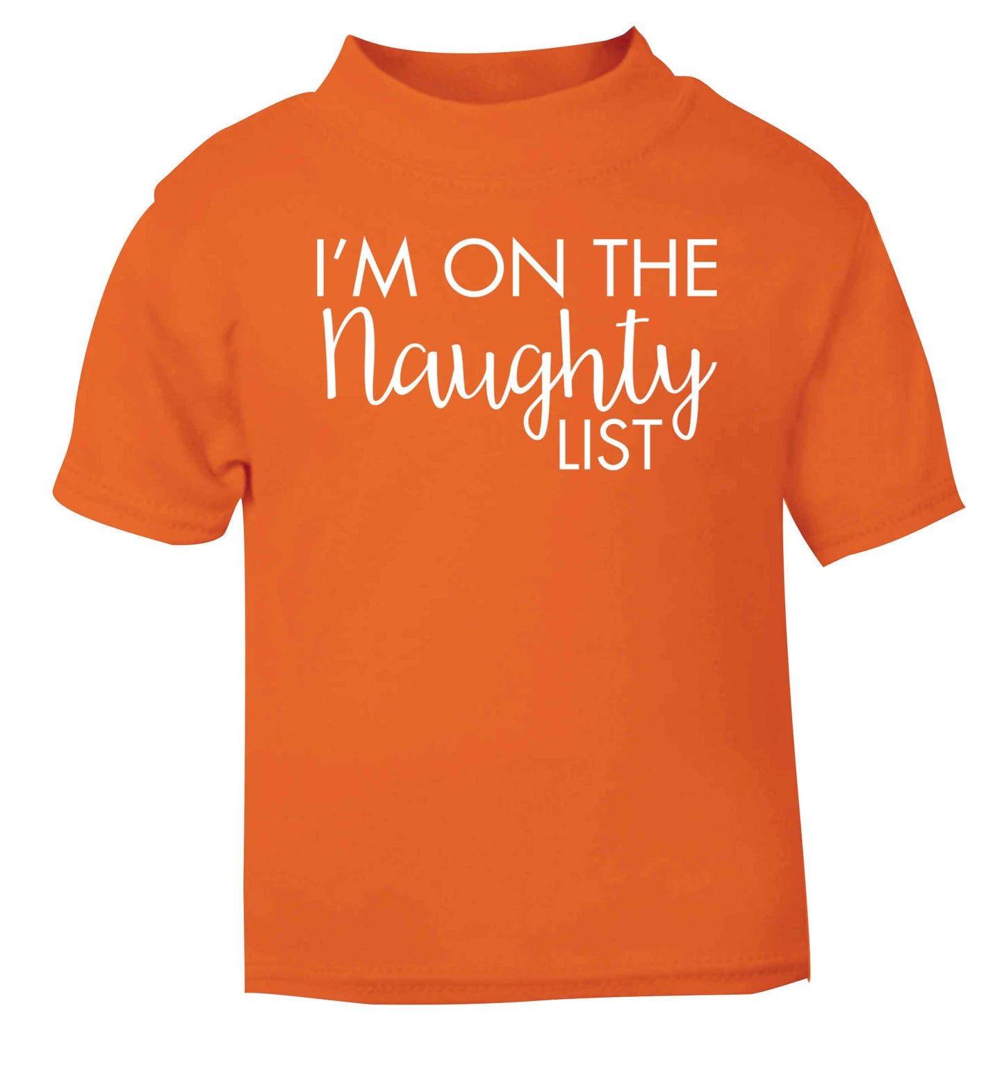 I'm on the naughty list orange baby toddler Tshirt 2 Years