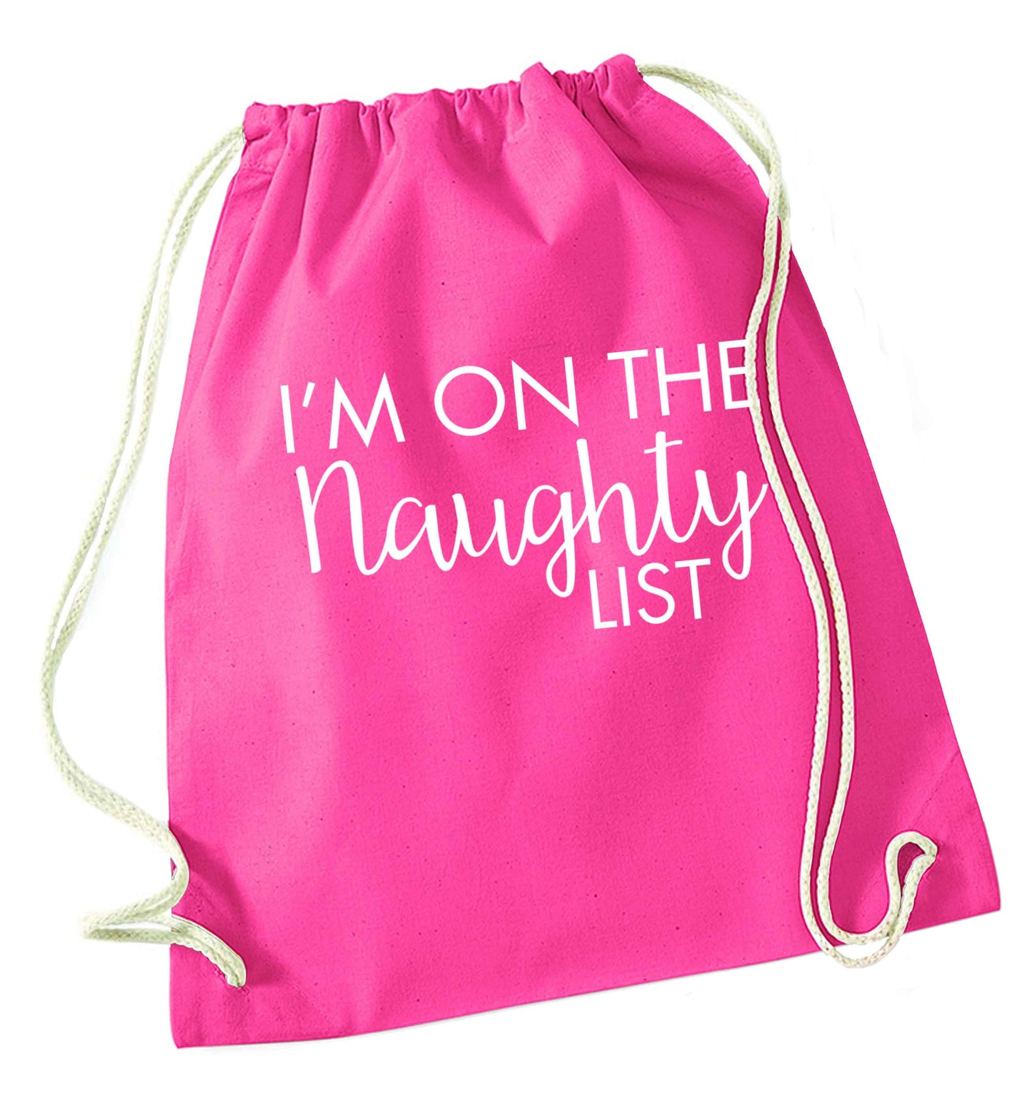 I'm on the naughty list pink drawstring bag