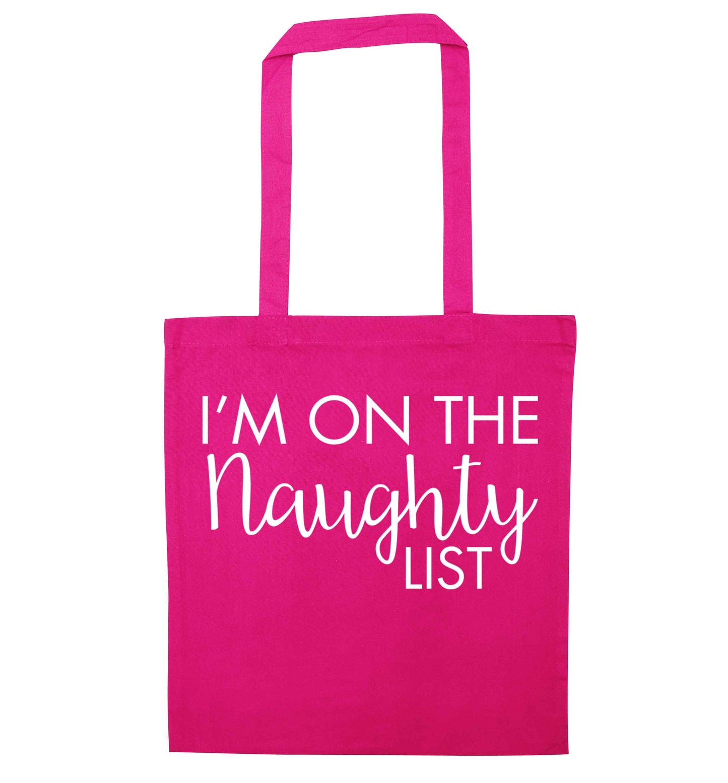 I'm on the naughty list pink tote bag
